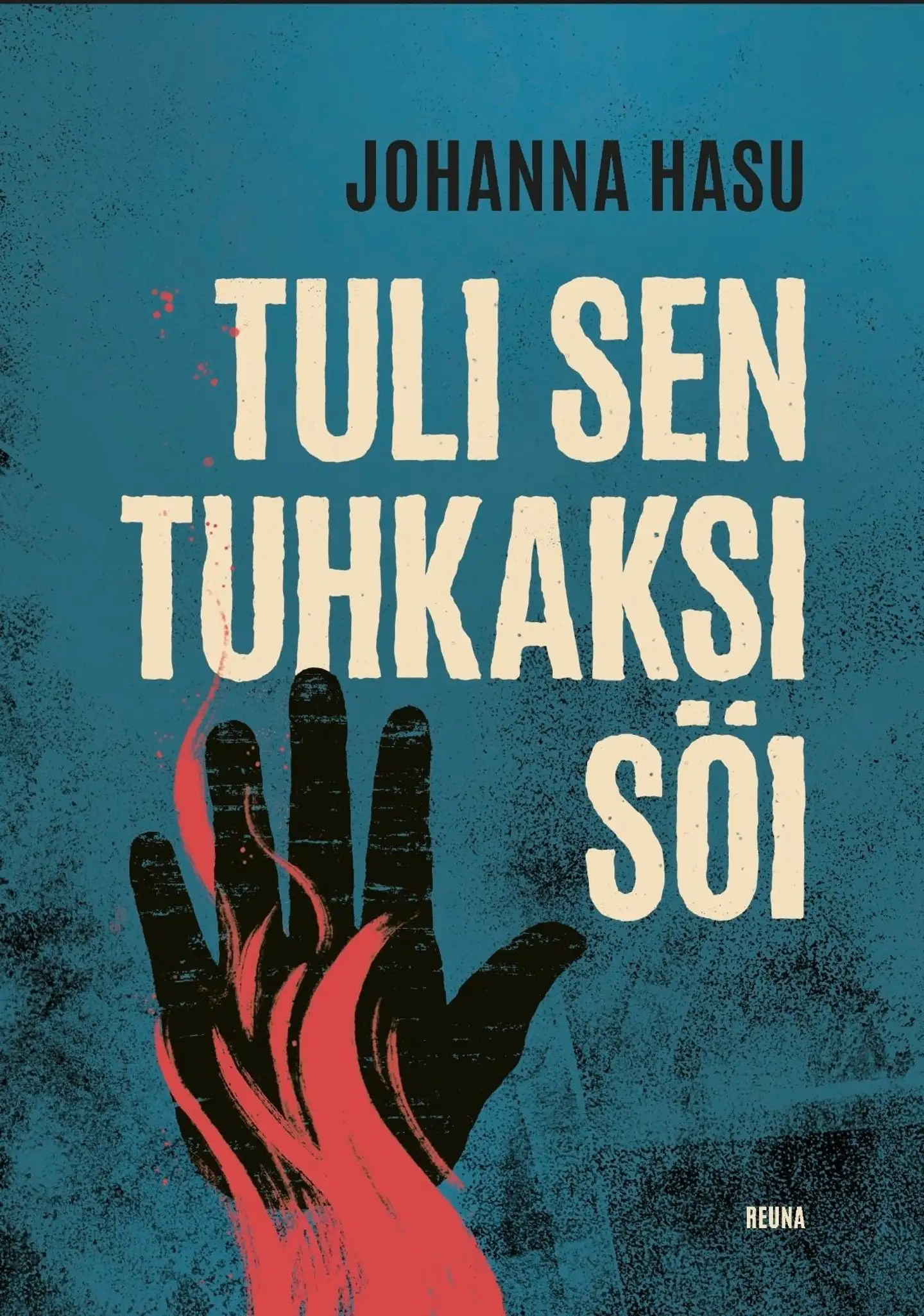 Hasu, Tuli sen tuhkaksi söi