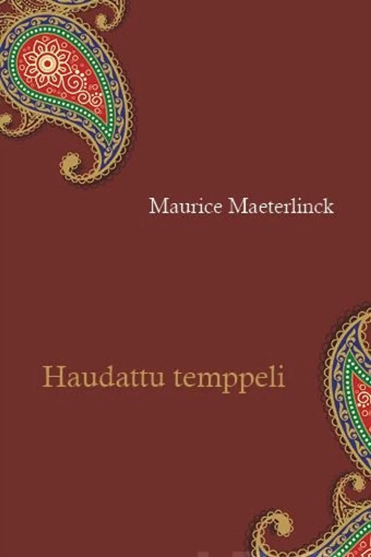 Maeterlinck, Haudattu temppeli