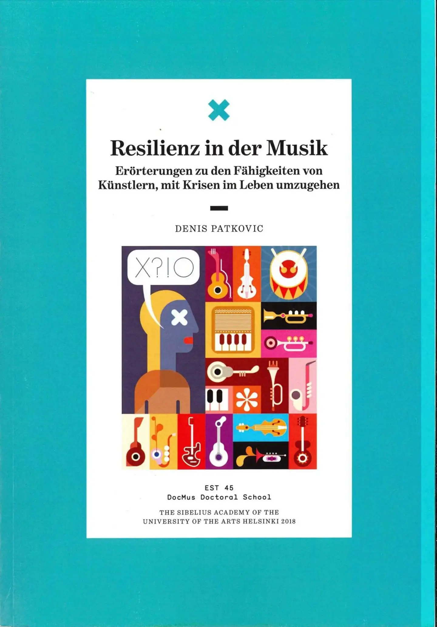 Patkovic, Resilienz in der Musik - Erörterungen zu den Fähigkeiten von Künstlern, mit Krisen im Leben umzugehen