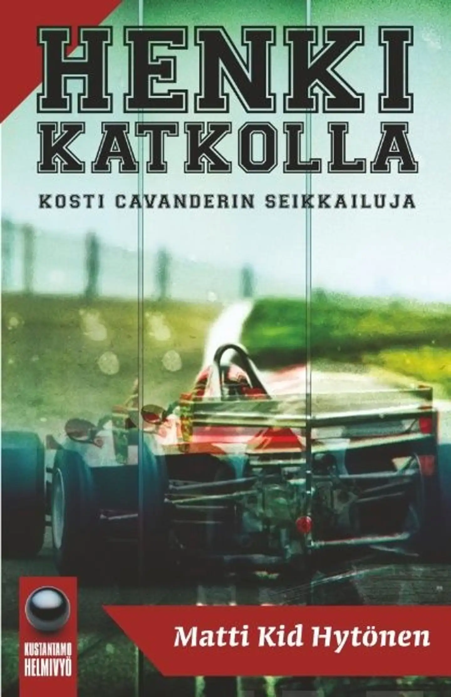 Hytönen, Henki katkolla - Kosti Cavanderin seikkailuja