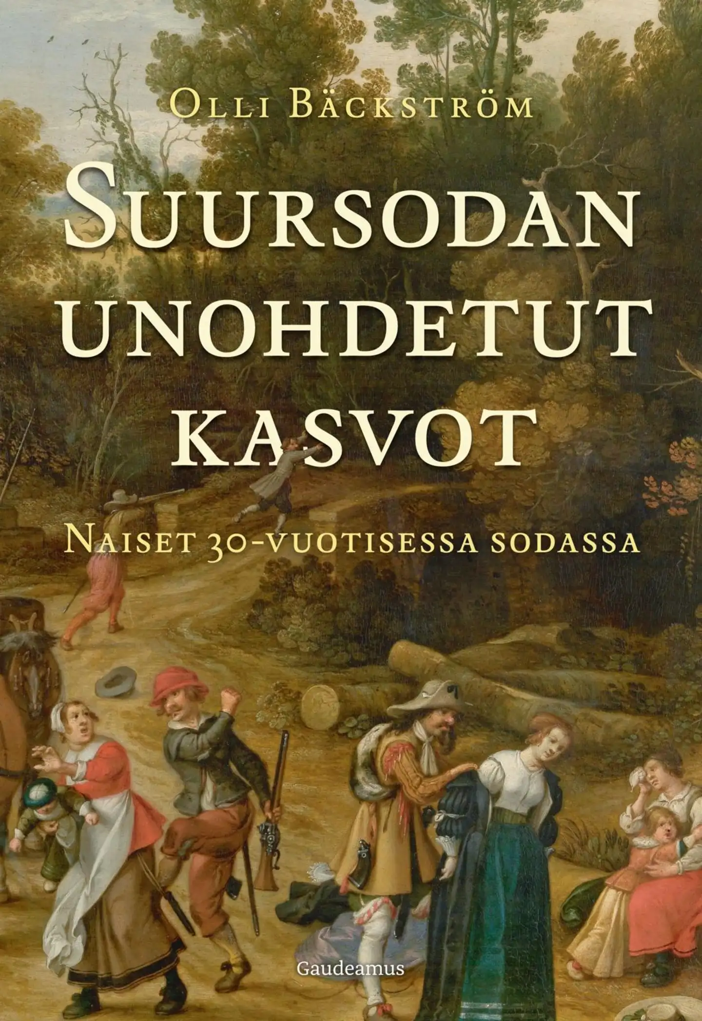 Bäckström, Suursodan unohdetut kasvot - Naiset 30-vuotisessa sodassa