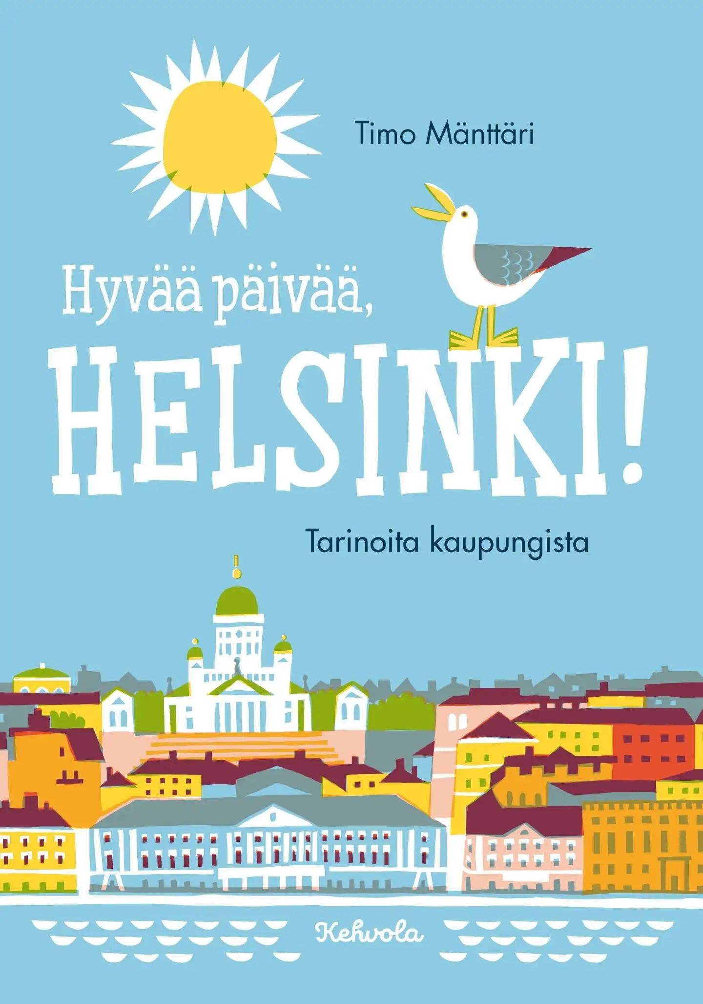 Mänttäri, Hyvää päivää, Helsinki! - Tarinoita kaupungista