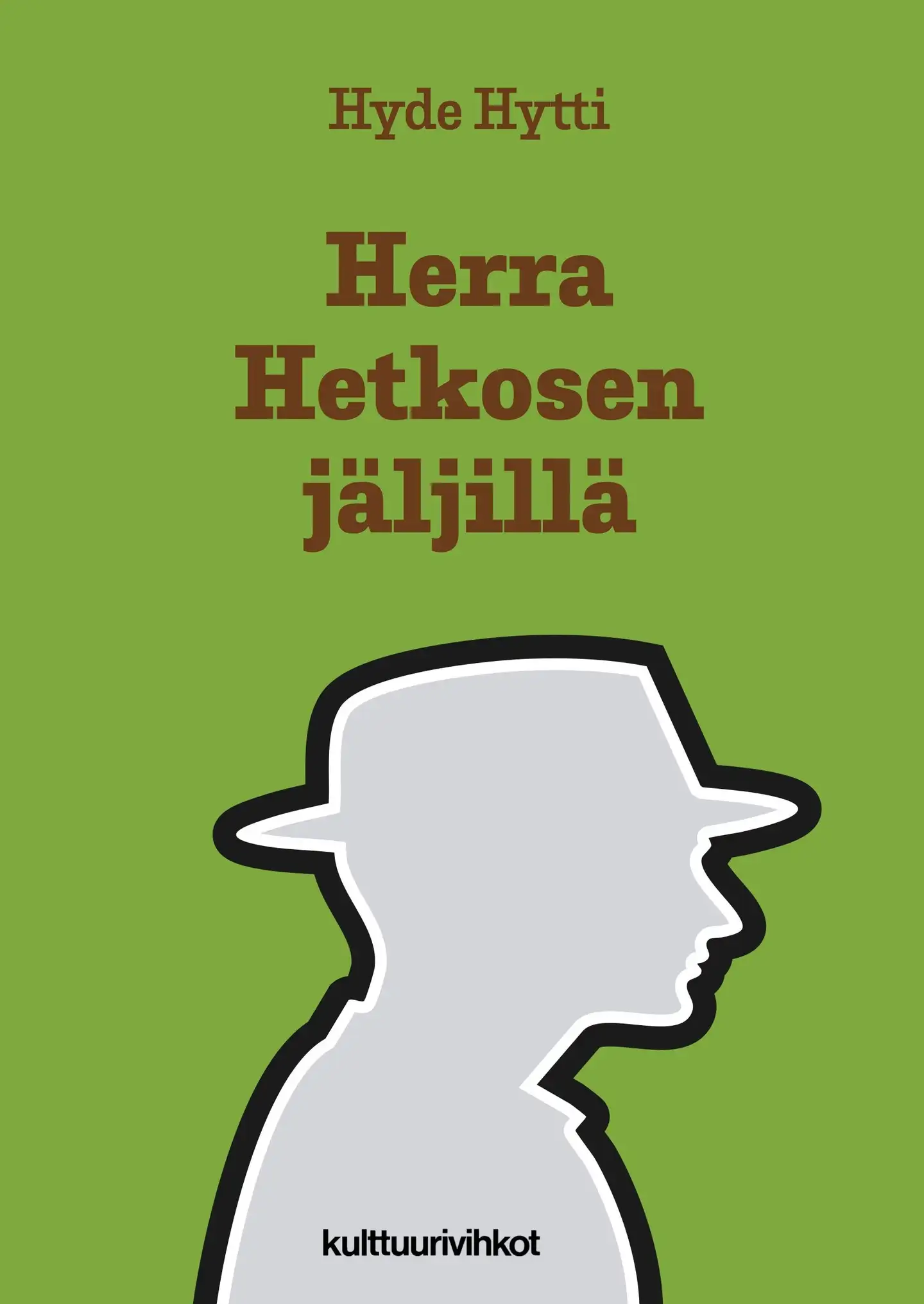 Hytti, Herra Hetkosen jäljillä