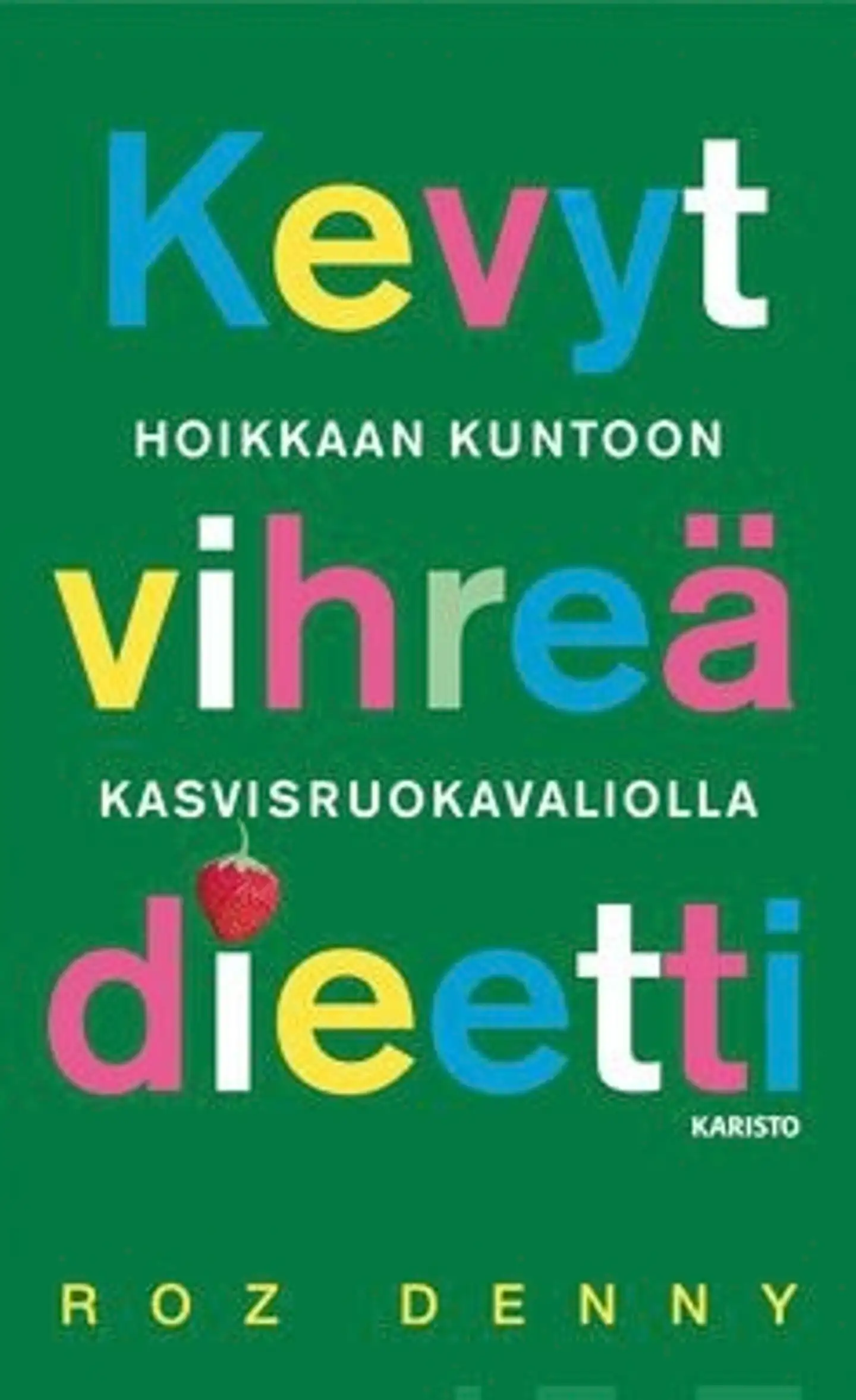 Denny, Kevyt vihreä dieetti