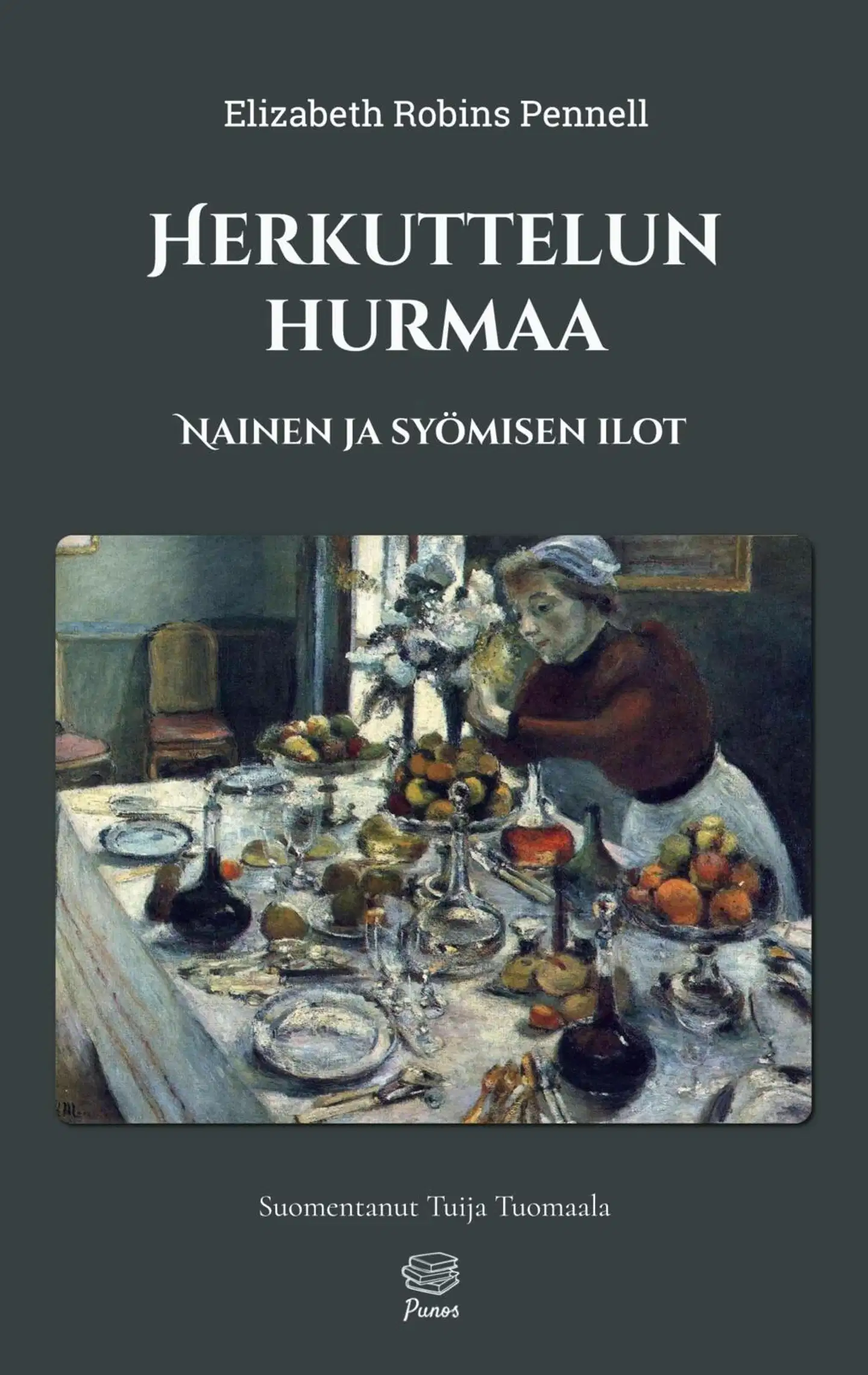 Robins Pennell, Herkuttelun hurmaa - Nainen ja syömisen ilot