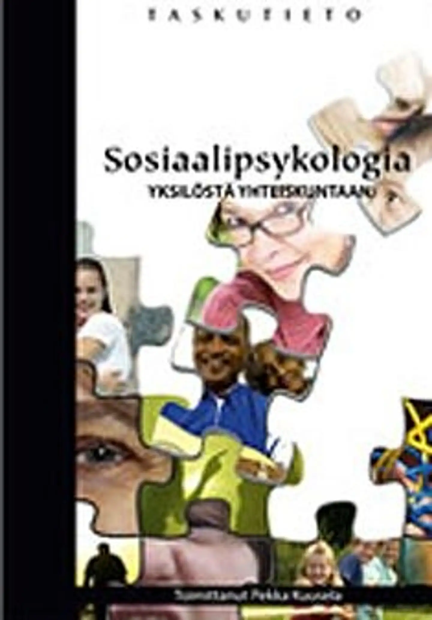 Sosiaalipsykologia - yksilöstä yhteiskuntaan