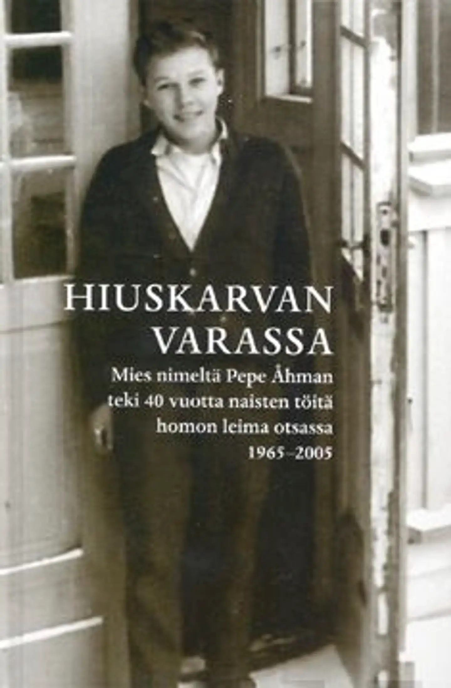 Åhman, Hiuskarvan varassa