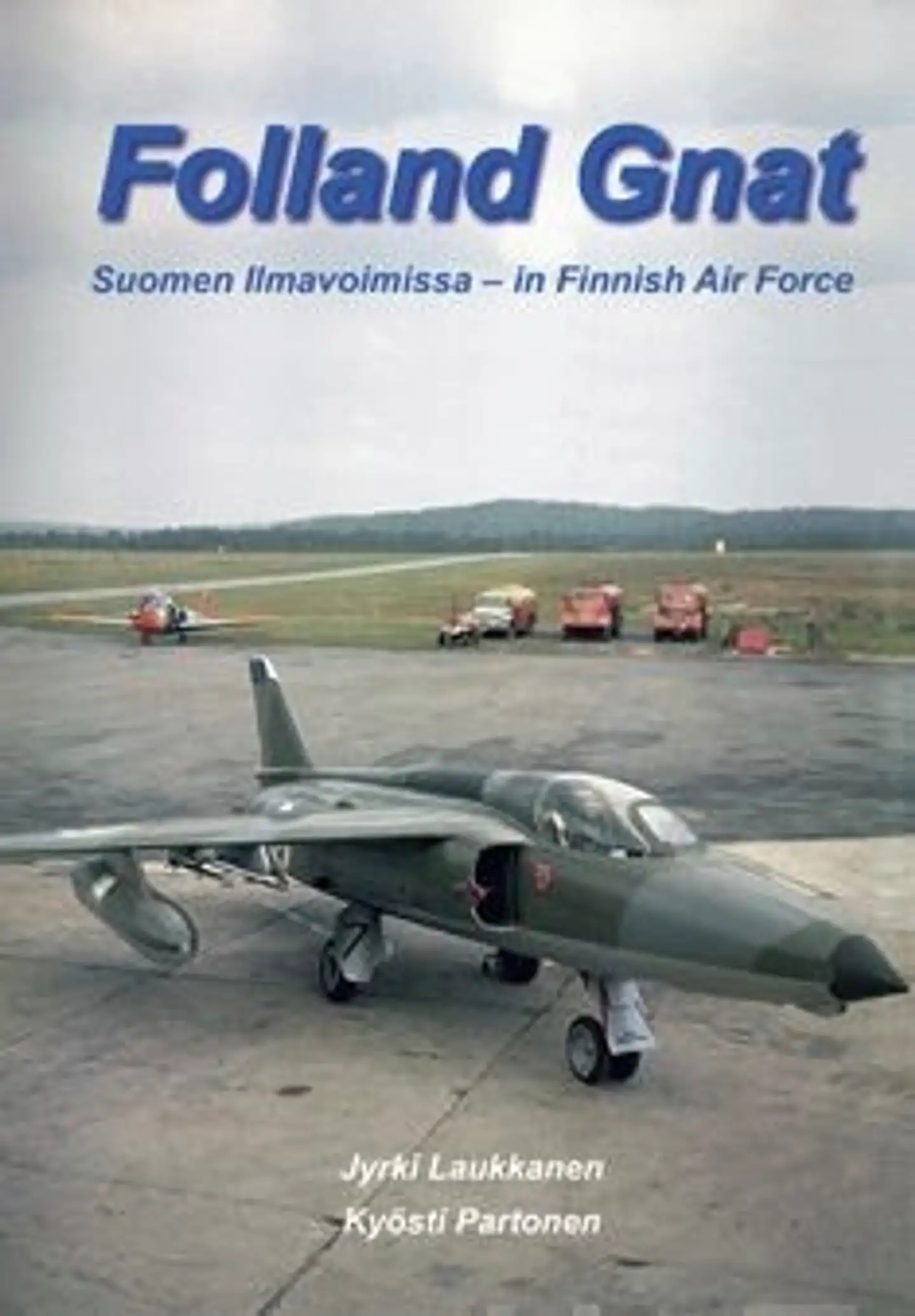 Laukkanen, Folland Gnat - Suomen ilmavoimissa - in Finnish Air Force