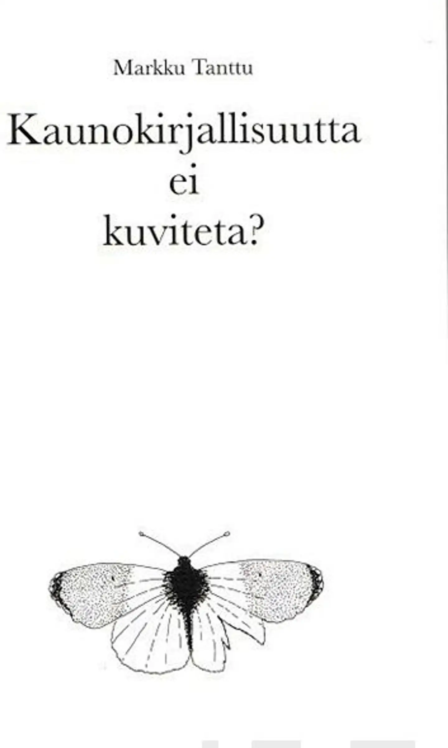 Tanttu, Kaunokirjallisuutta ei kuviteta?