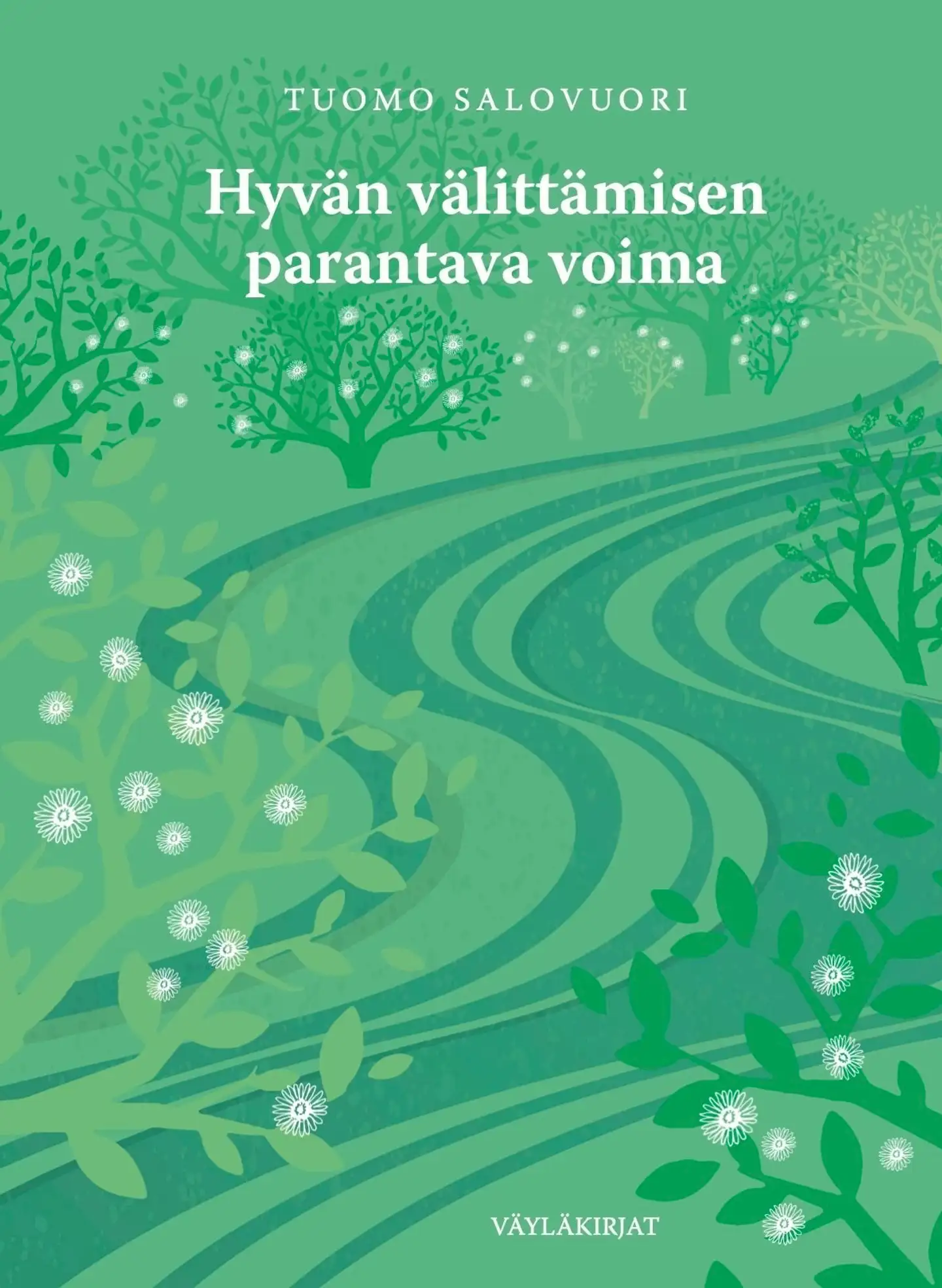 Salovuori, Hyvän välittämisen parantava voima