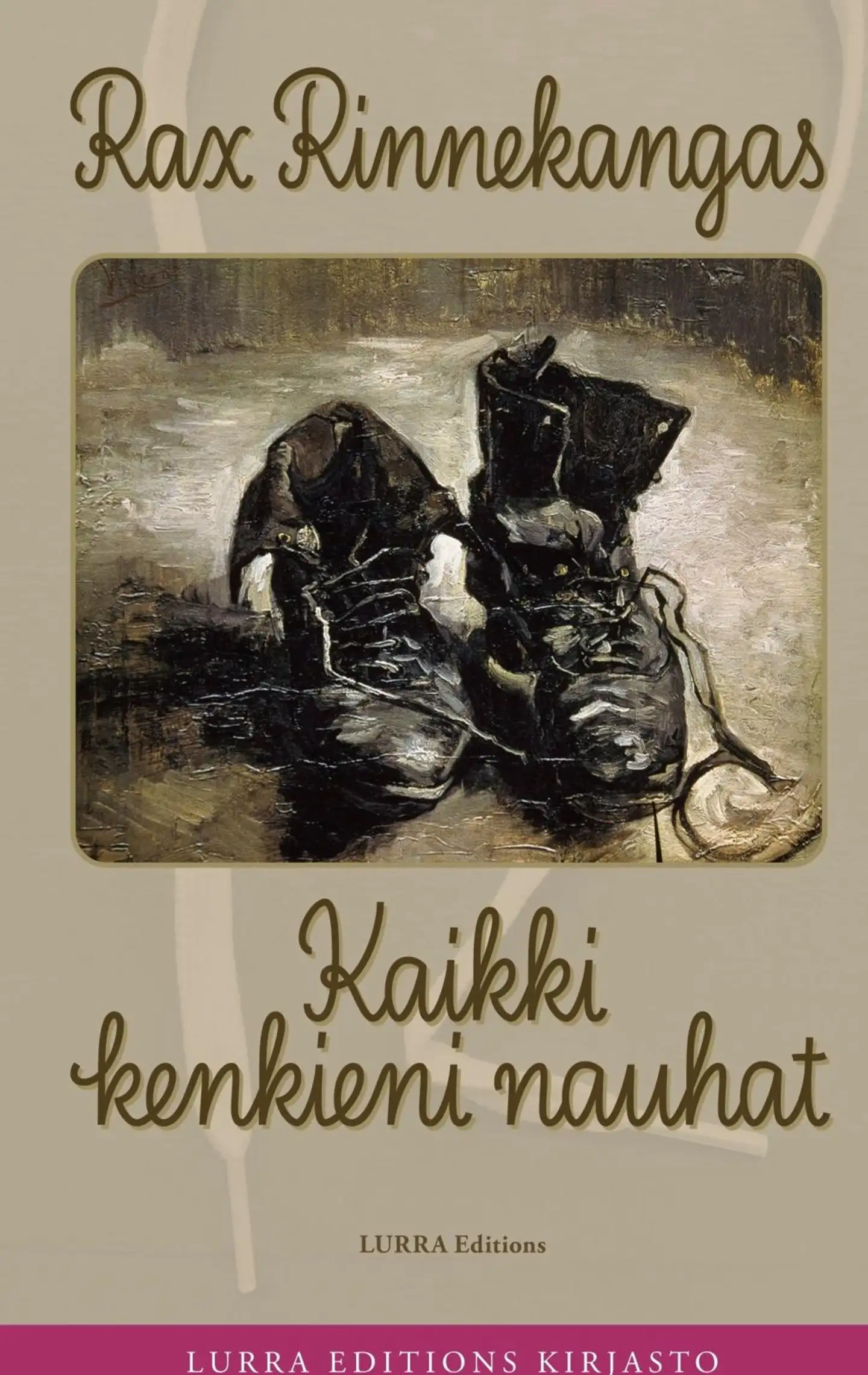 Rinnekangas, Kaikki kenkieni nauhat