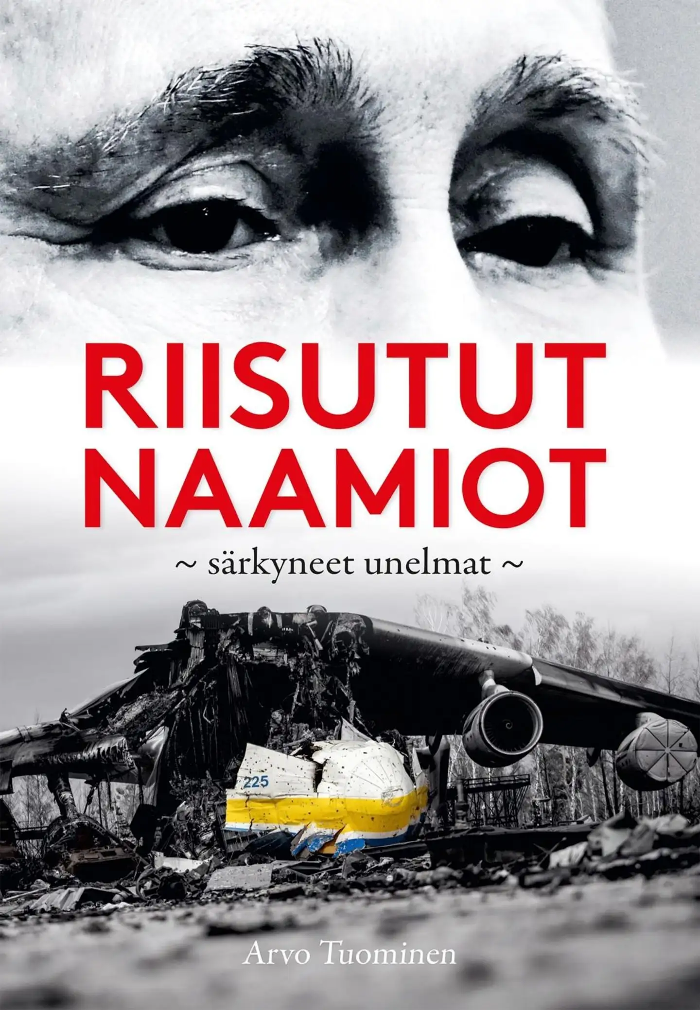 Tuominen, Riisutut naamiot, särkyneet unelmat