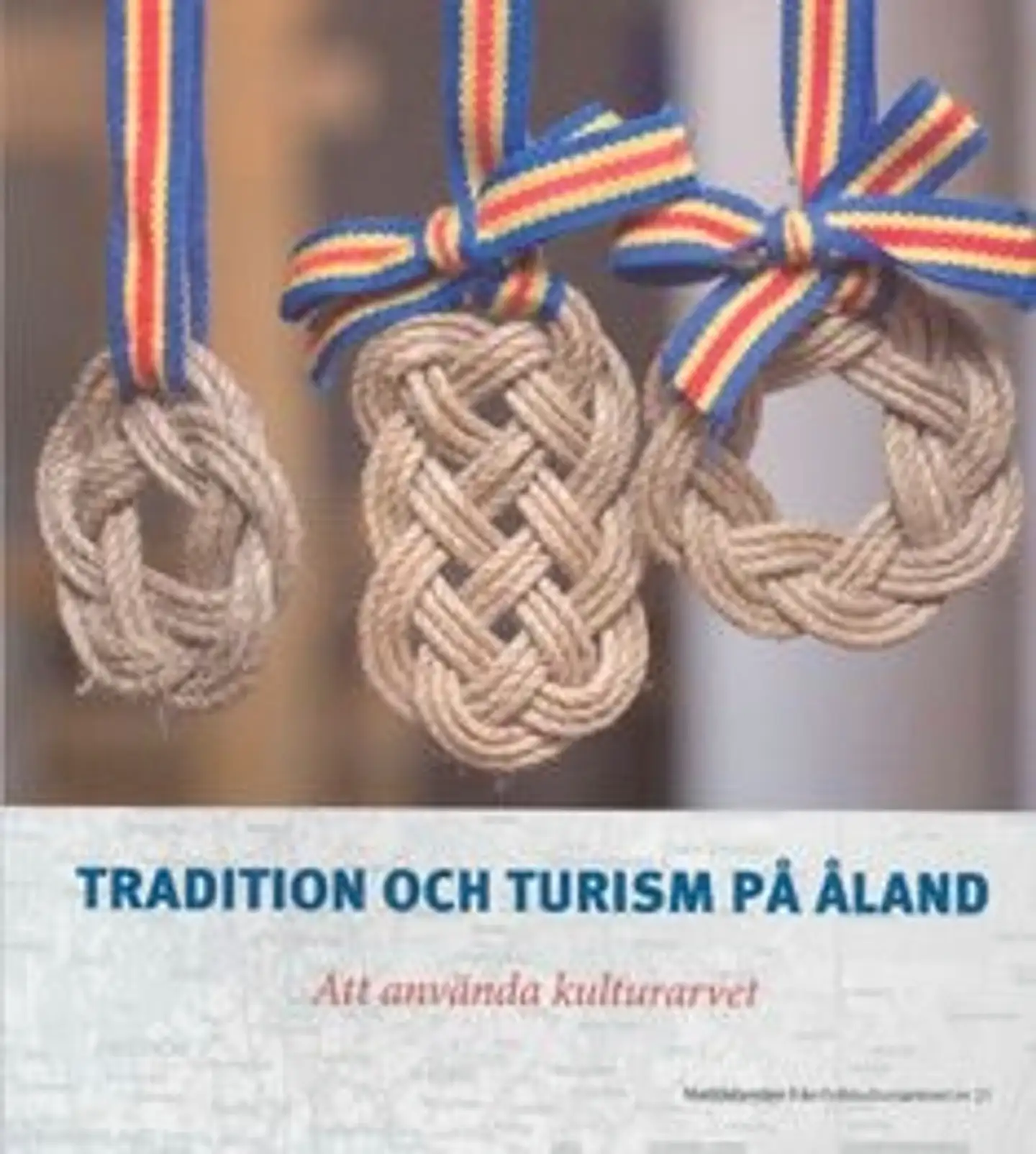 Tradition och turism på Åland - att använda kulturarvet