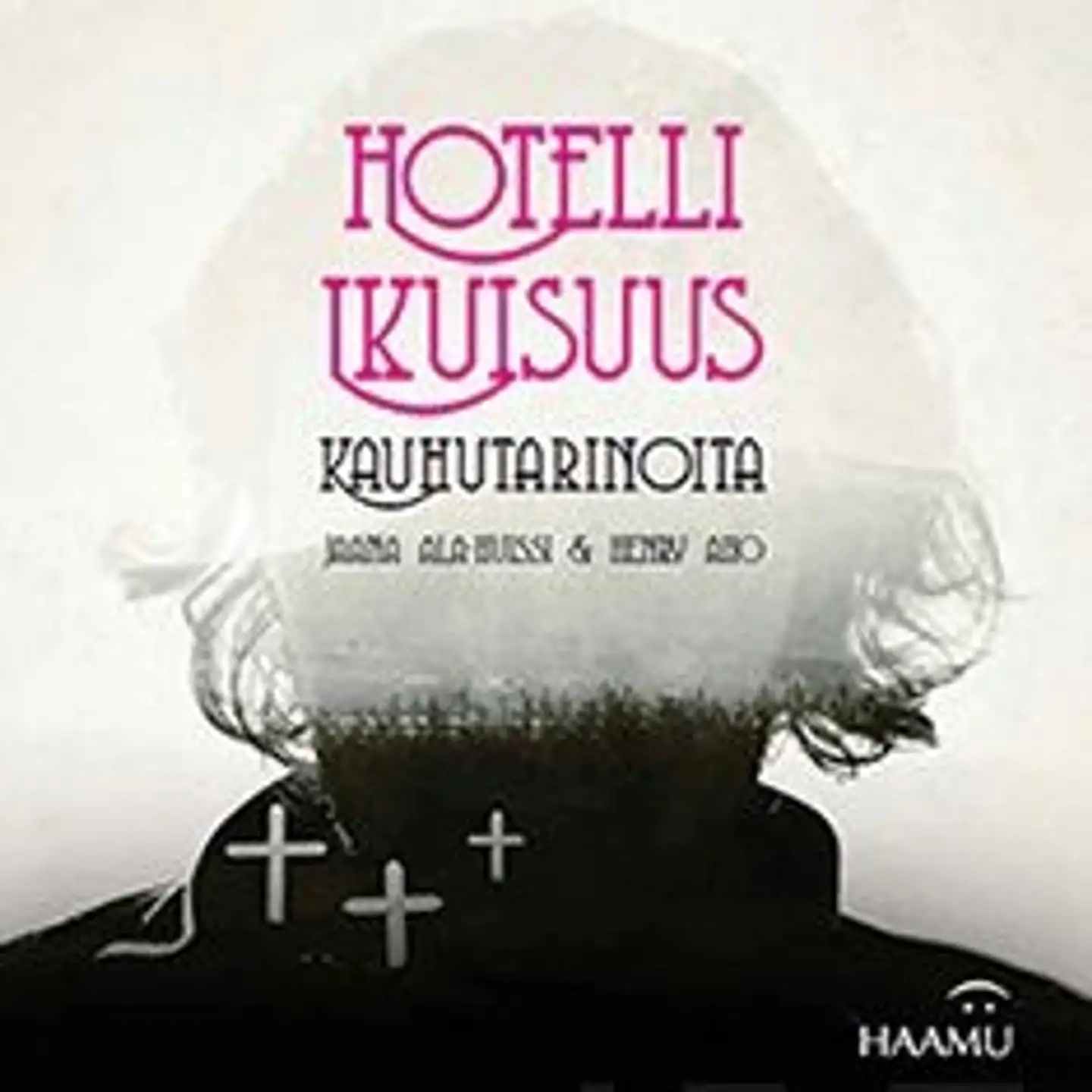 Ala-Huissi, Hotelli Ikuisuus - kauhutarinoita