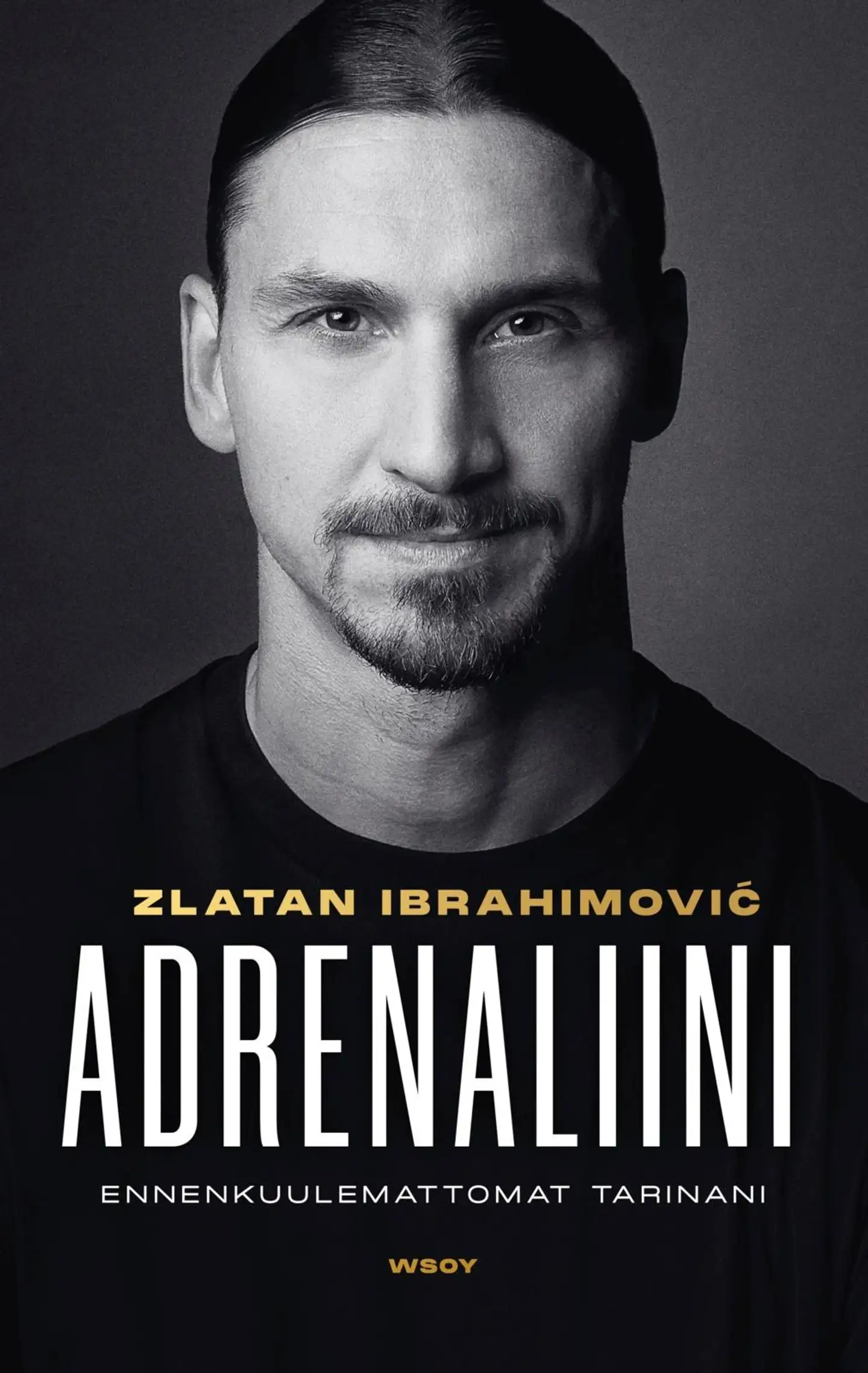 Ibrahimovic, Adrenaliini - Ennenkuulemattomat tarinani