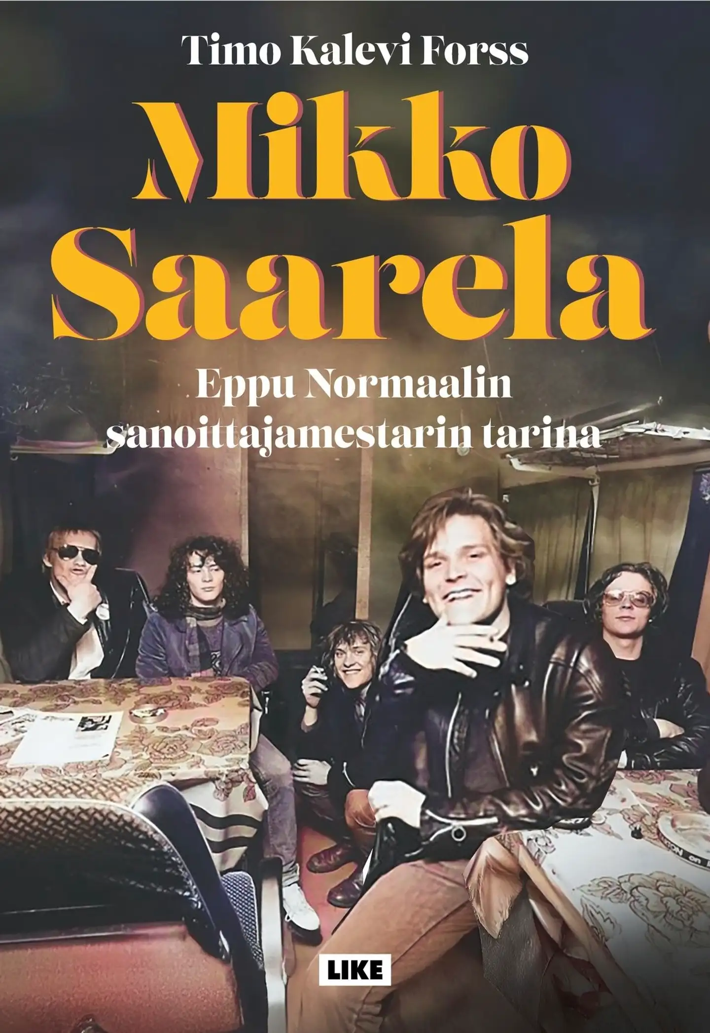 Forss, Mikko Saarela - Eppu Normaalin sanoittajamestarin tarina