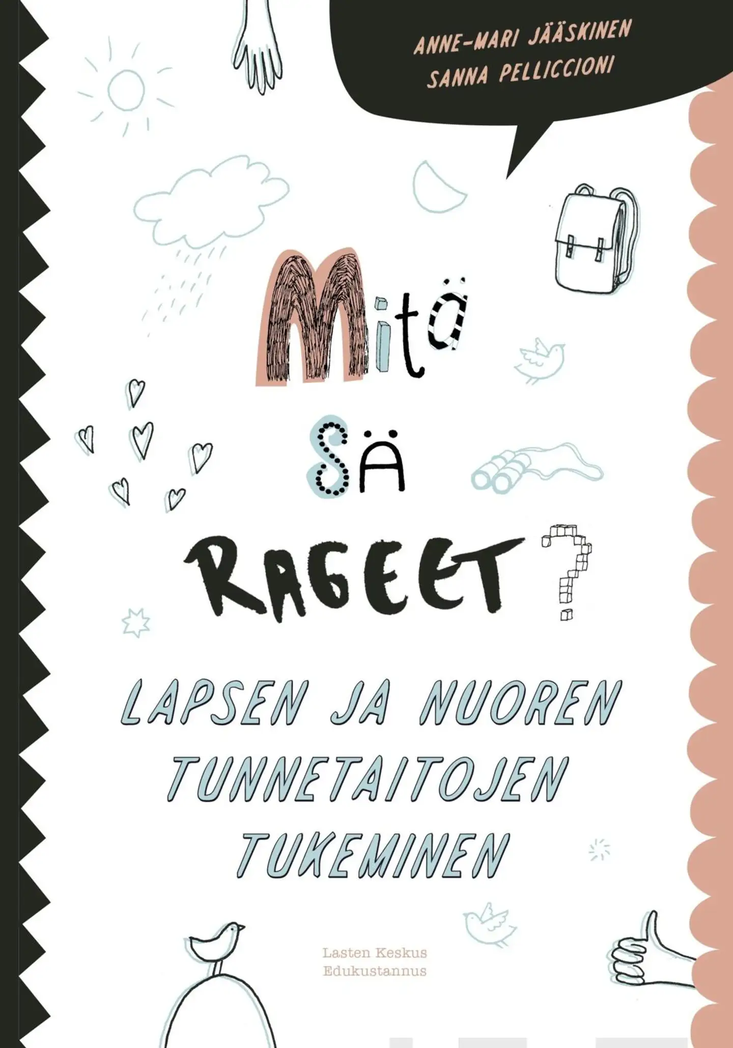 Jääskinen, Mitä sä rageet? - Lapsen ja nuoren tunnetaitojen tukeminen