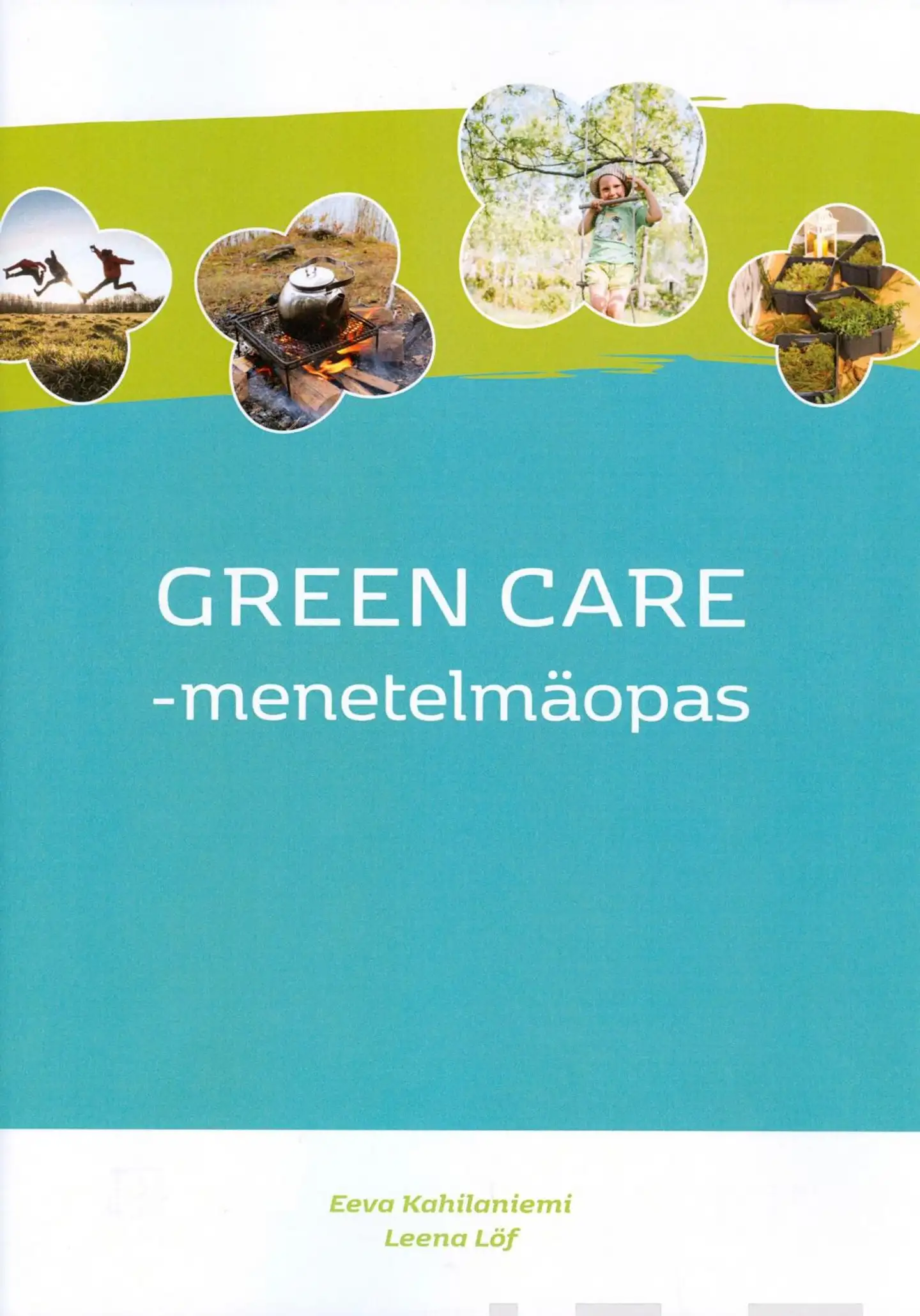 Kahilaniemi, Green Care -menetelmäopas 2020
