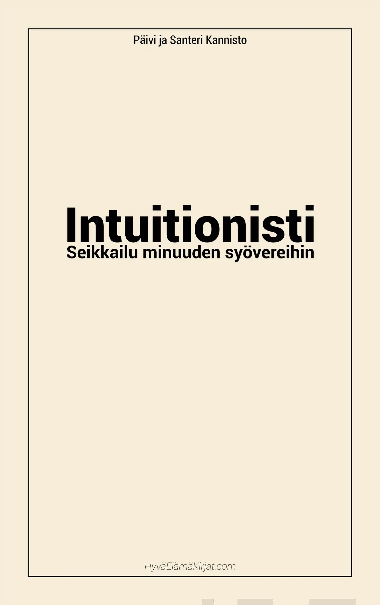 Kannisto, Intuitionisti - Seikkailu minuuden syövereihin
