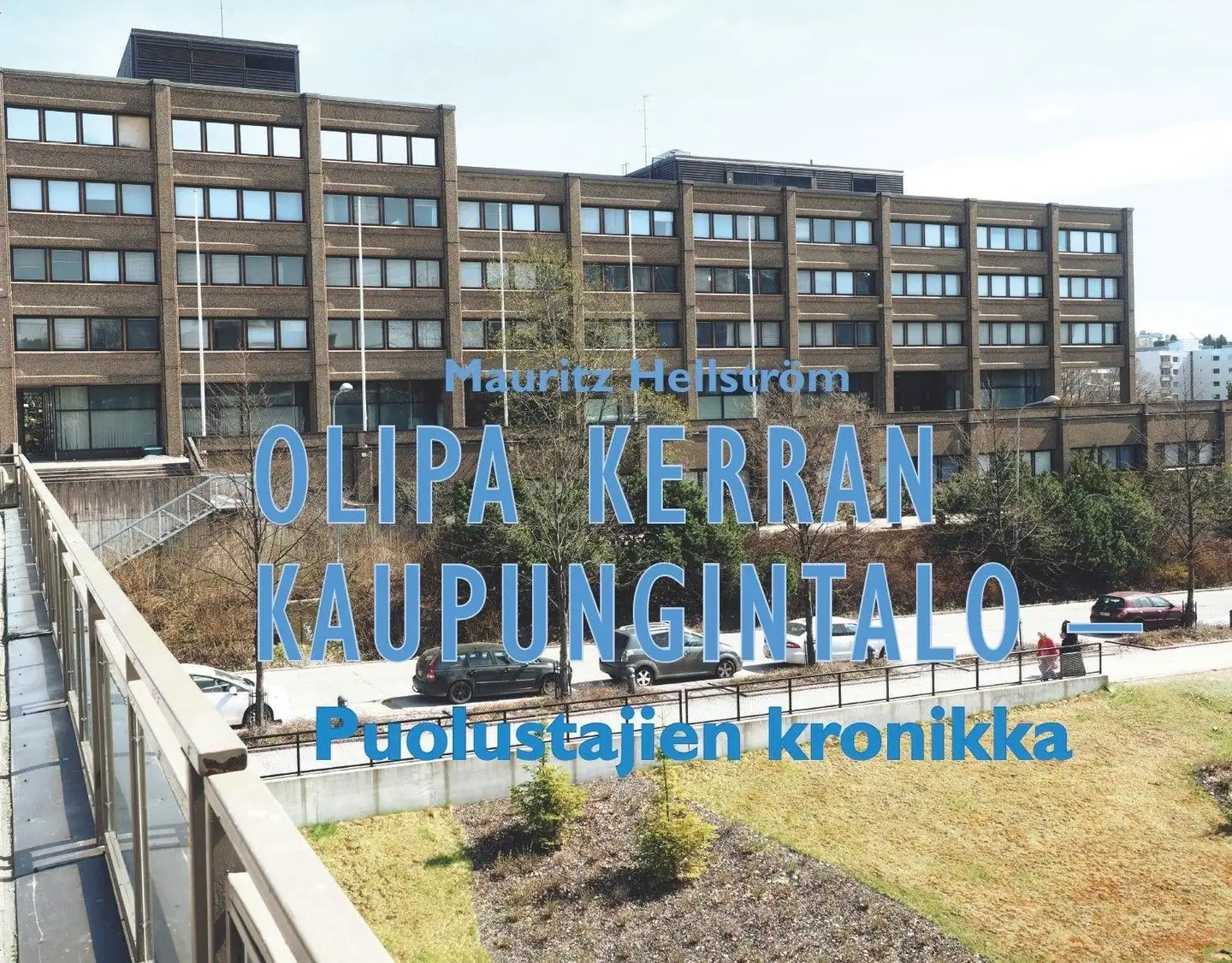 Hellström, Olipa kerran Kaupungintalo - Puolustajien kronikka