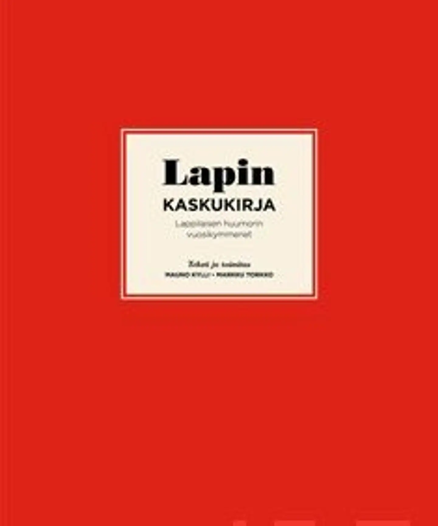 Kylli, Lapin kaskukirja - Lappilaisen huumorin vuosikymmenet