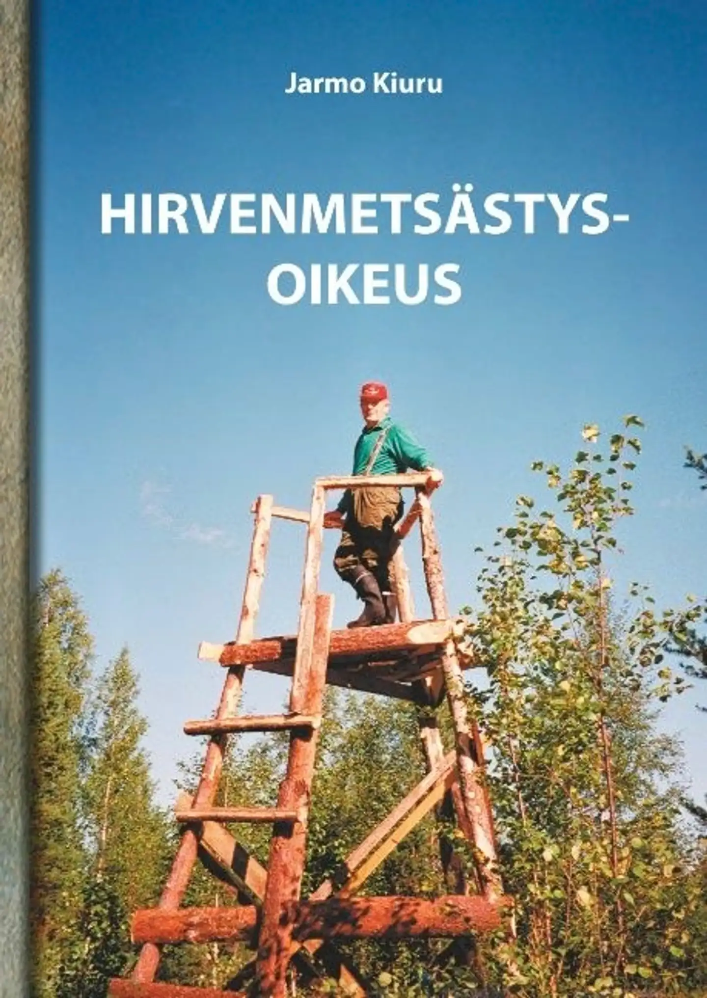 Kiuru, Hirvenmetsästysoikeus