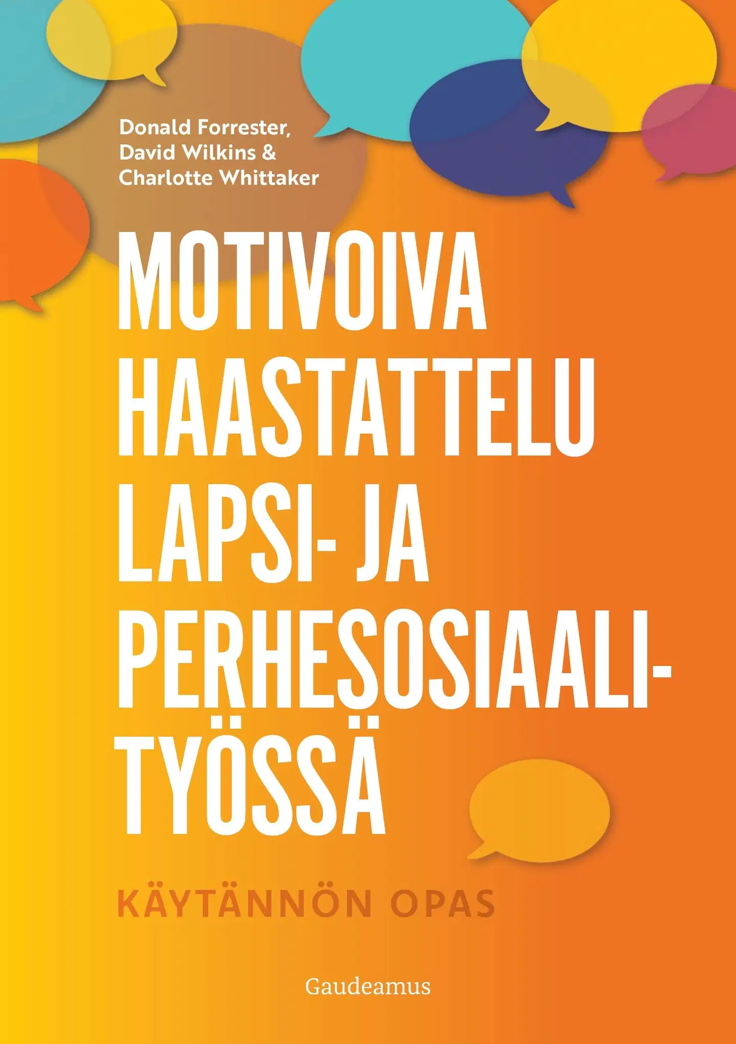 Forrester, Motivoiva haastattelu lapsi- ja perhesosiaalityössä - Käytännön opas