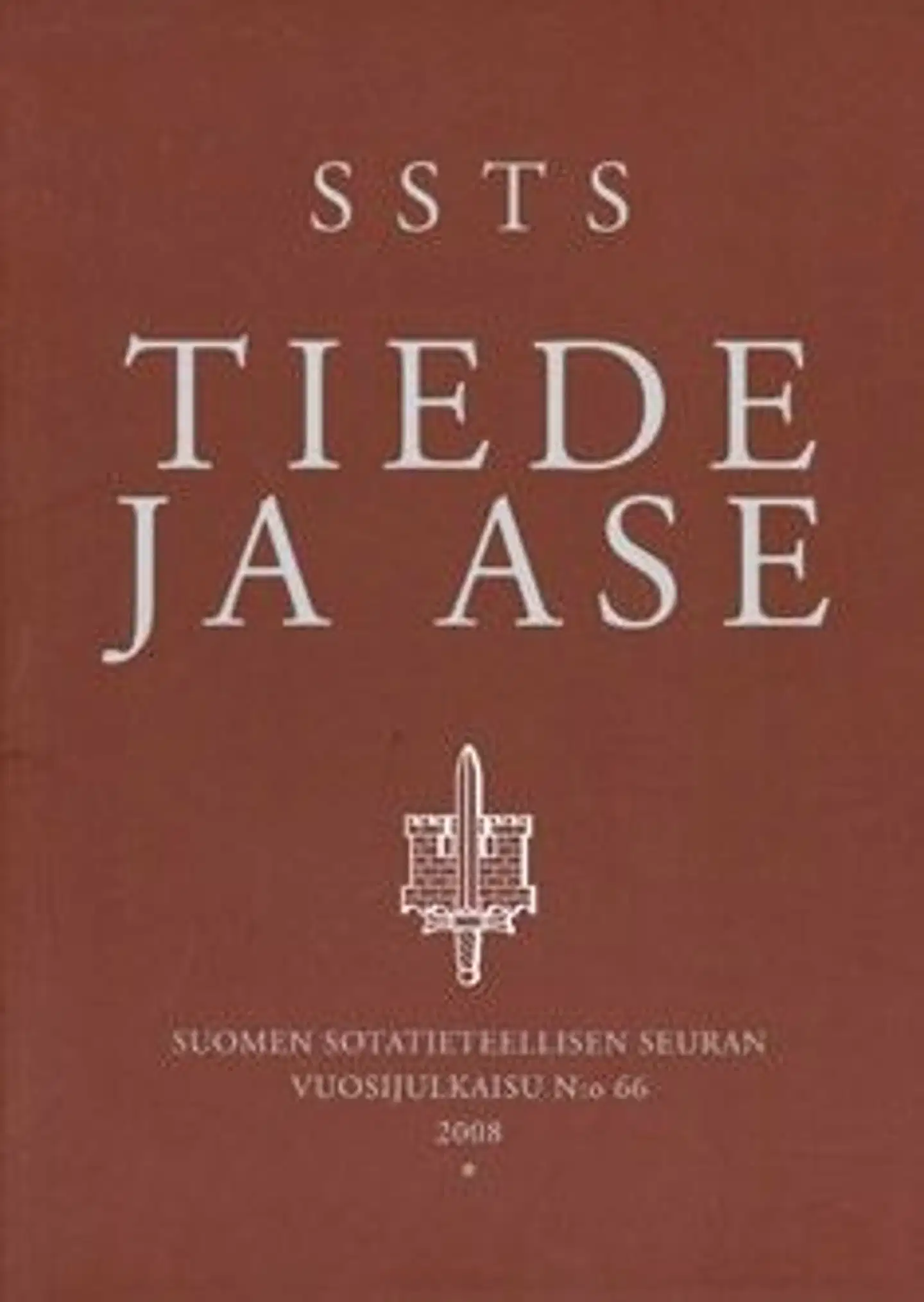 Tiede ja ase 66 - Suomen Sotatieteellisen Seuran vuosijulkaisu 66