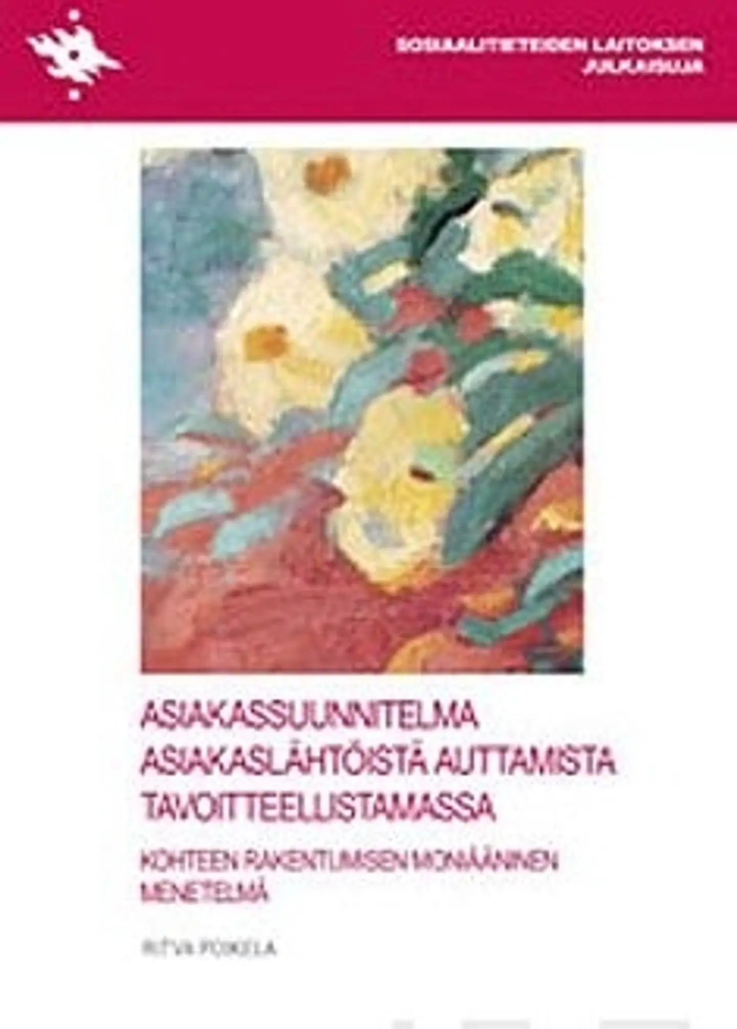 Poikela, Asiakassuunnitelma asiakaslähtöistä auttamista tavoitteellistamassa - kohteen rakentumisen moniääninen menetelmä