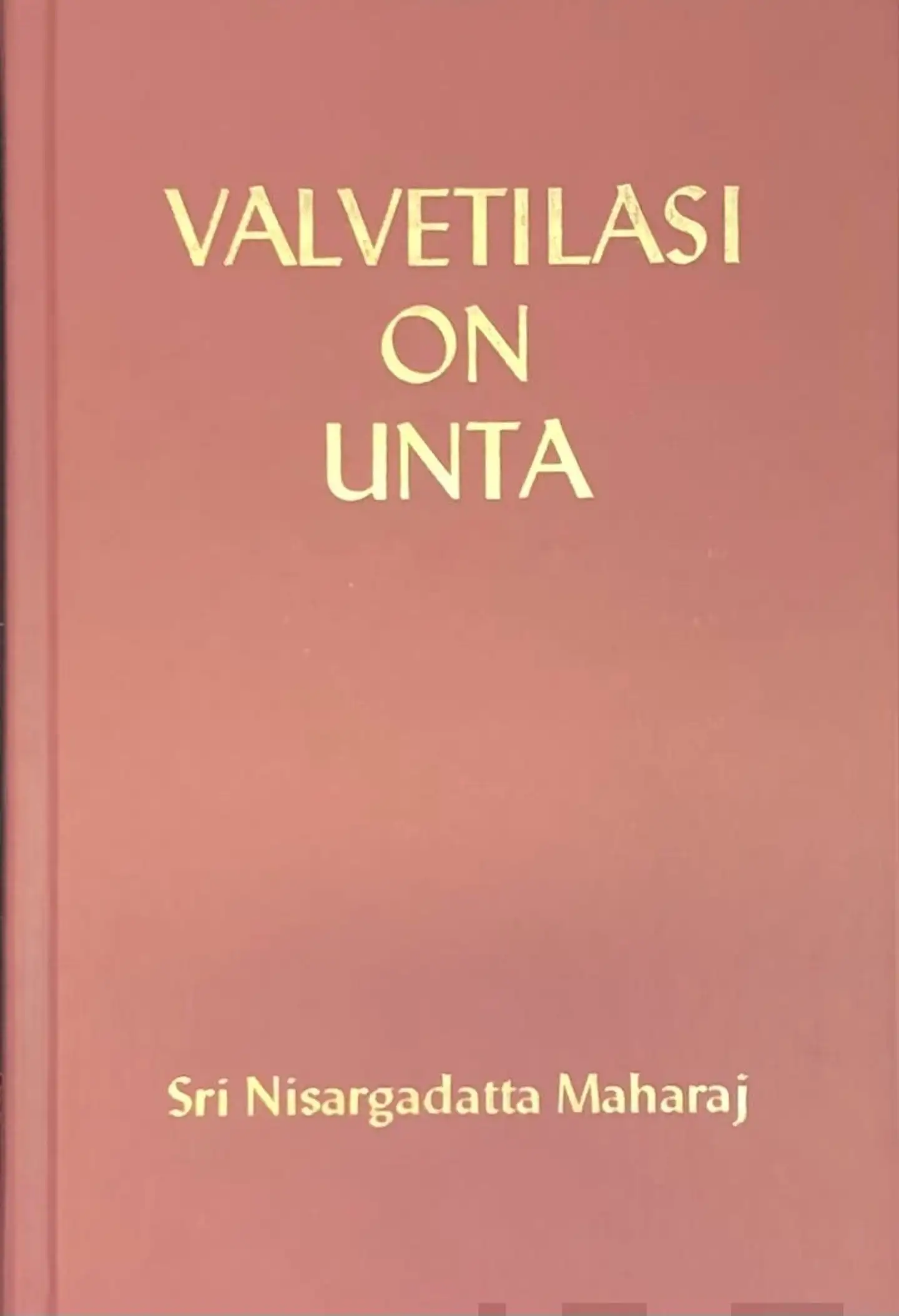 Maharaj, Valvetilasi on unta