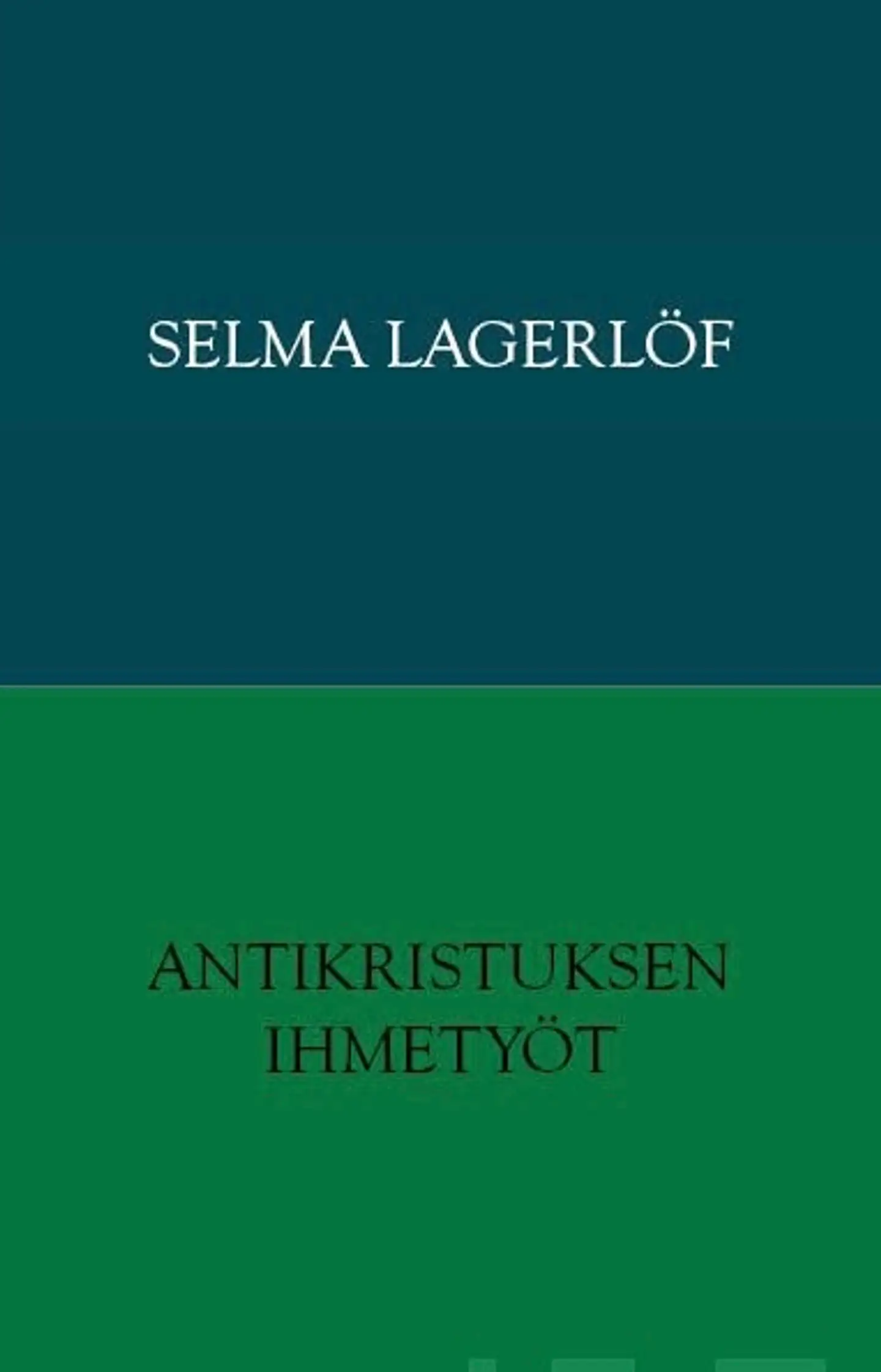 Lagerlöf, Antikristuksen ihmetyöt