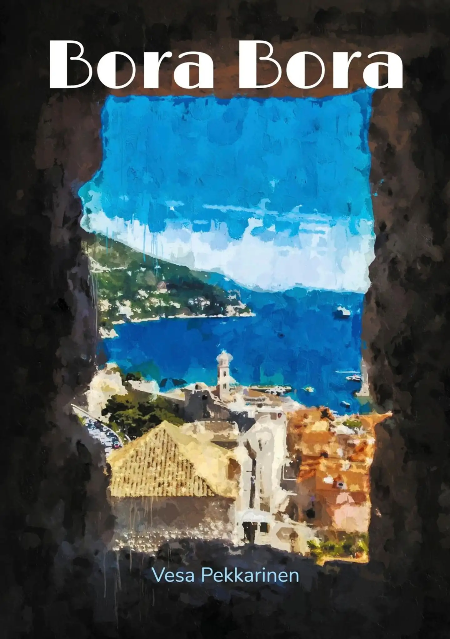 Pekkarinen, Bora Bora - Säeromaani
