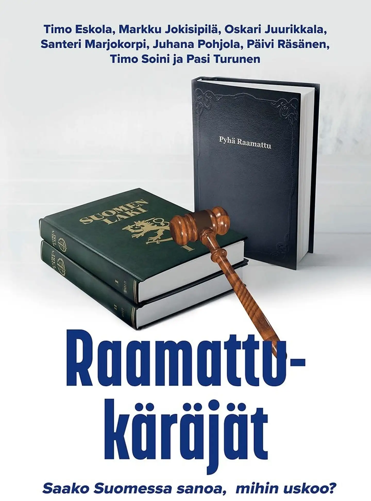 Raamattukäräjät - Saako Suomessa sanoa, mihin uskoo?