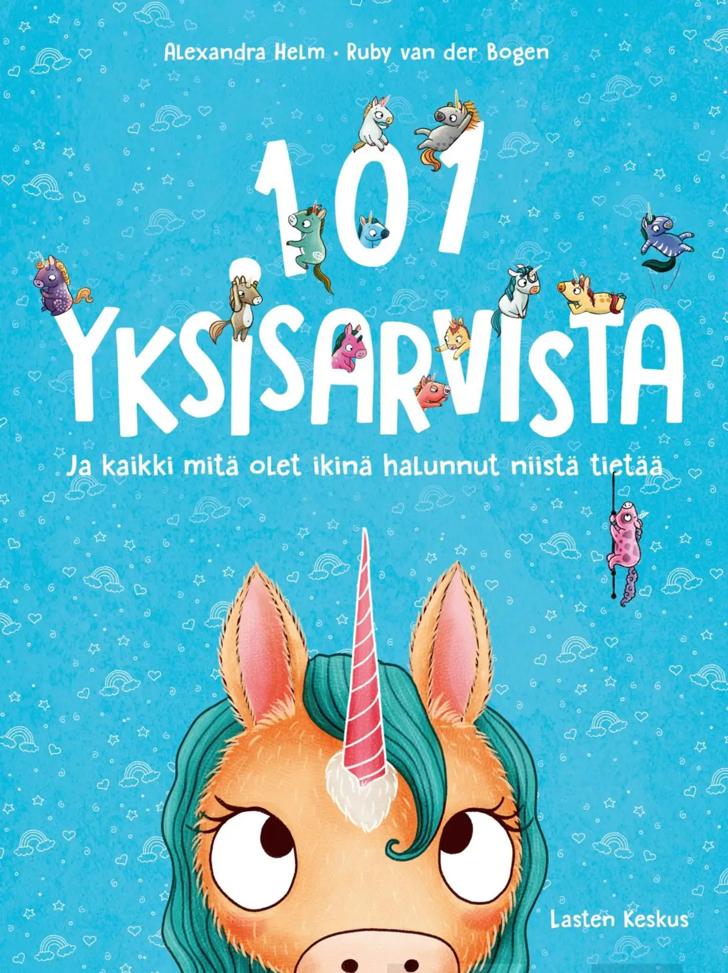 Helm, 101 yksisarvista - Ja kaikki mitä olet ikinä halunnut niistä tietää