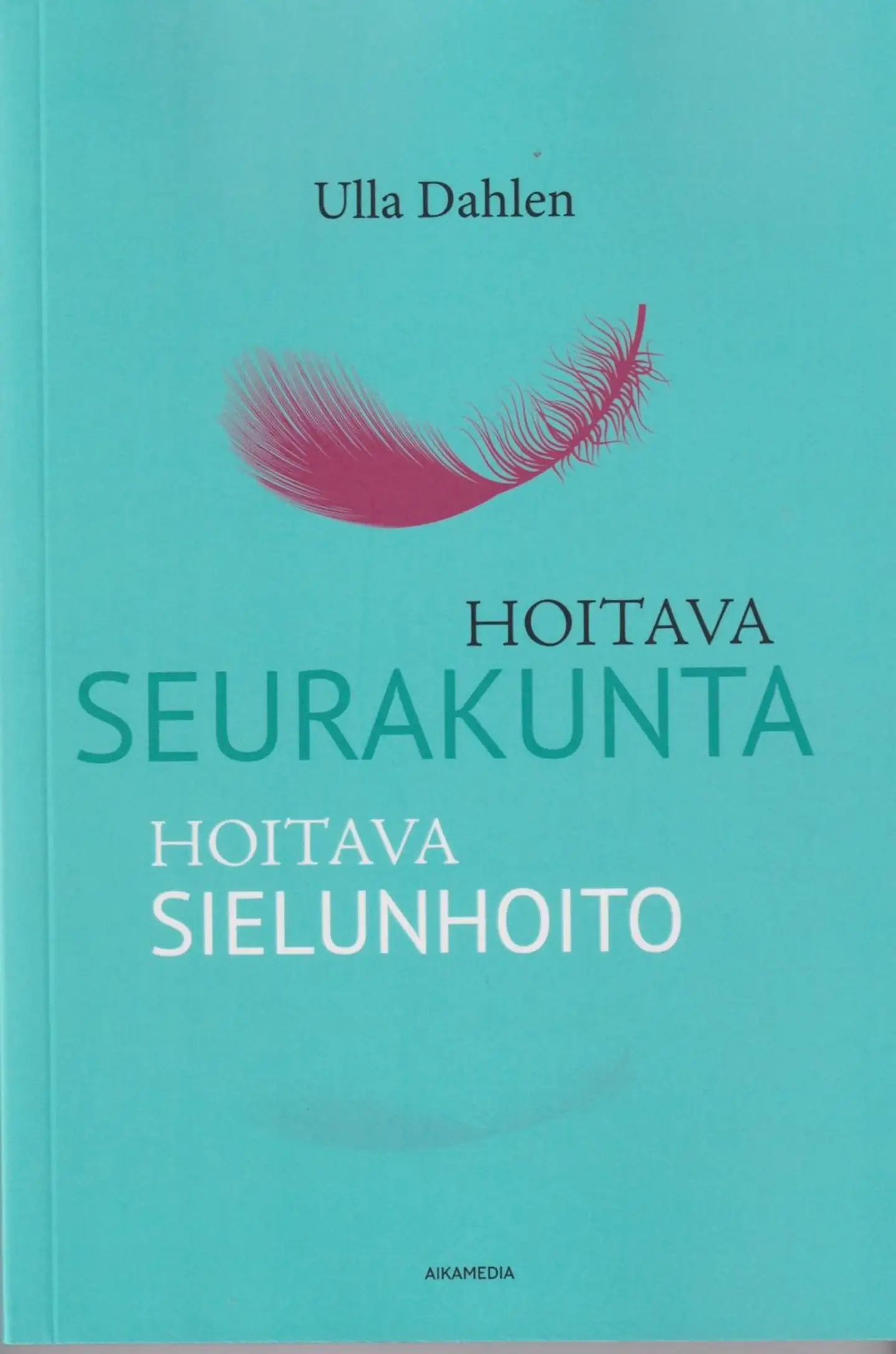 Dahlen, Hoitava seurakunta - Hoitava sielunhoito
