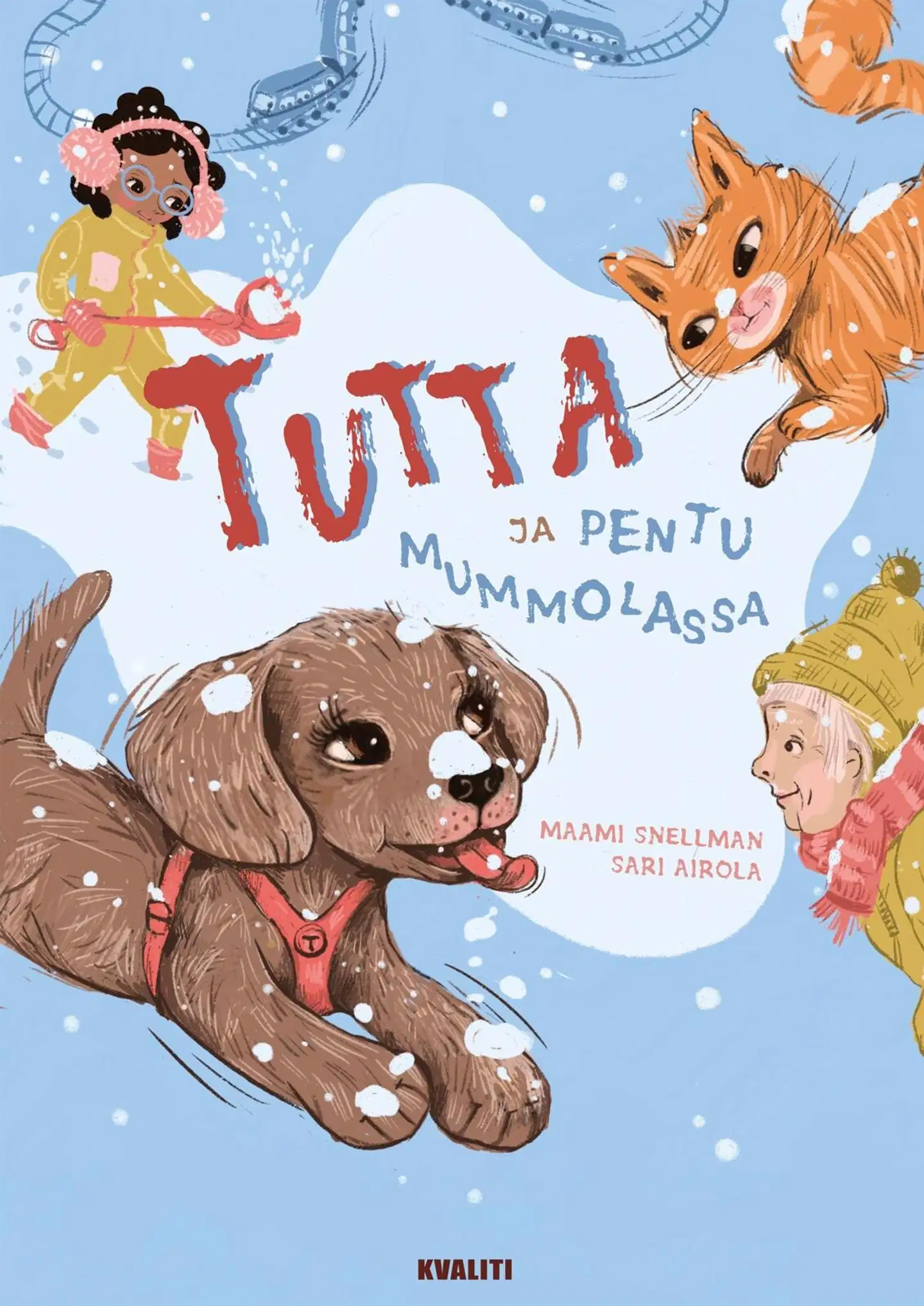 Snellman, Tutta ja pentu mummolassa