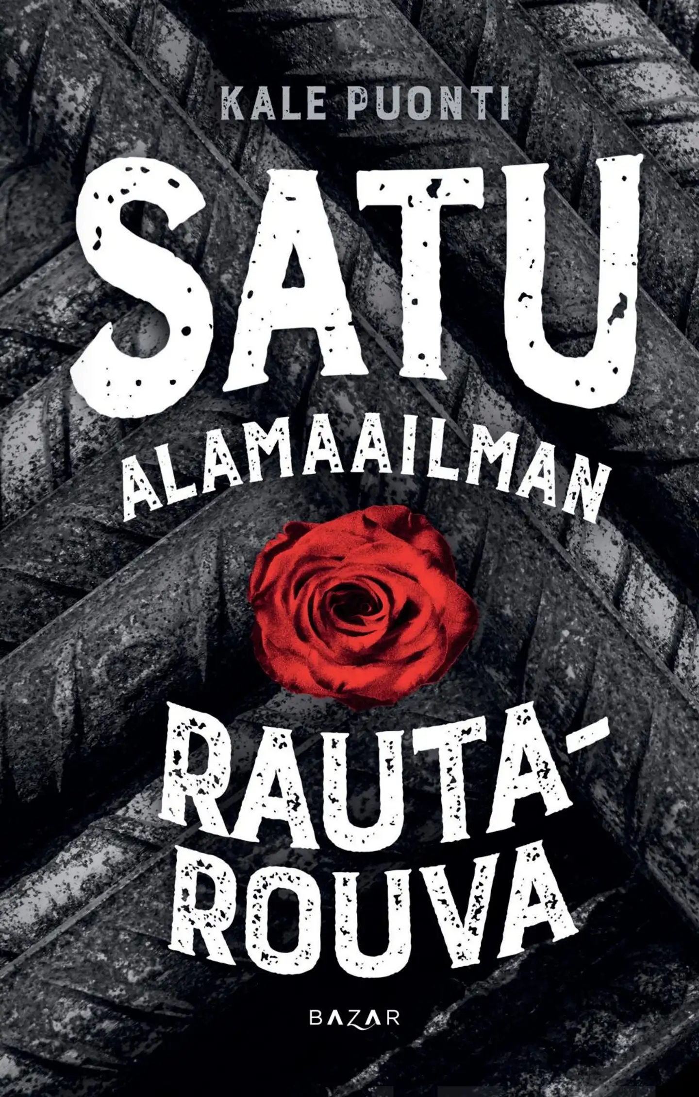 Puonti, Satu - Alamaailman rautarouva