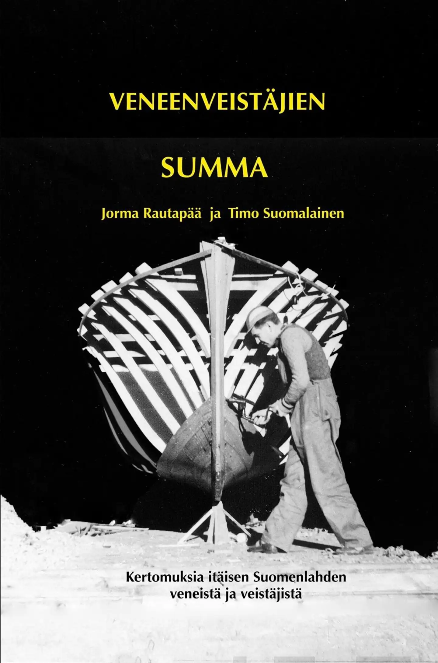 Rautapää, Veneenveistäjien Summa - Kuvaus itäisellä Suomenlahdella sijaitsevan Summan kylän veneenveistäjistä ja veneistä.