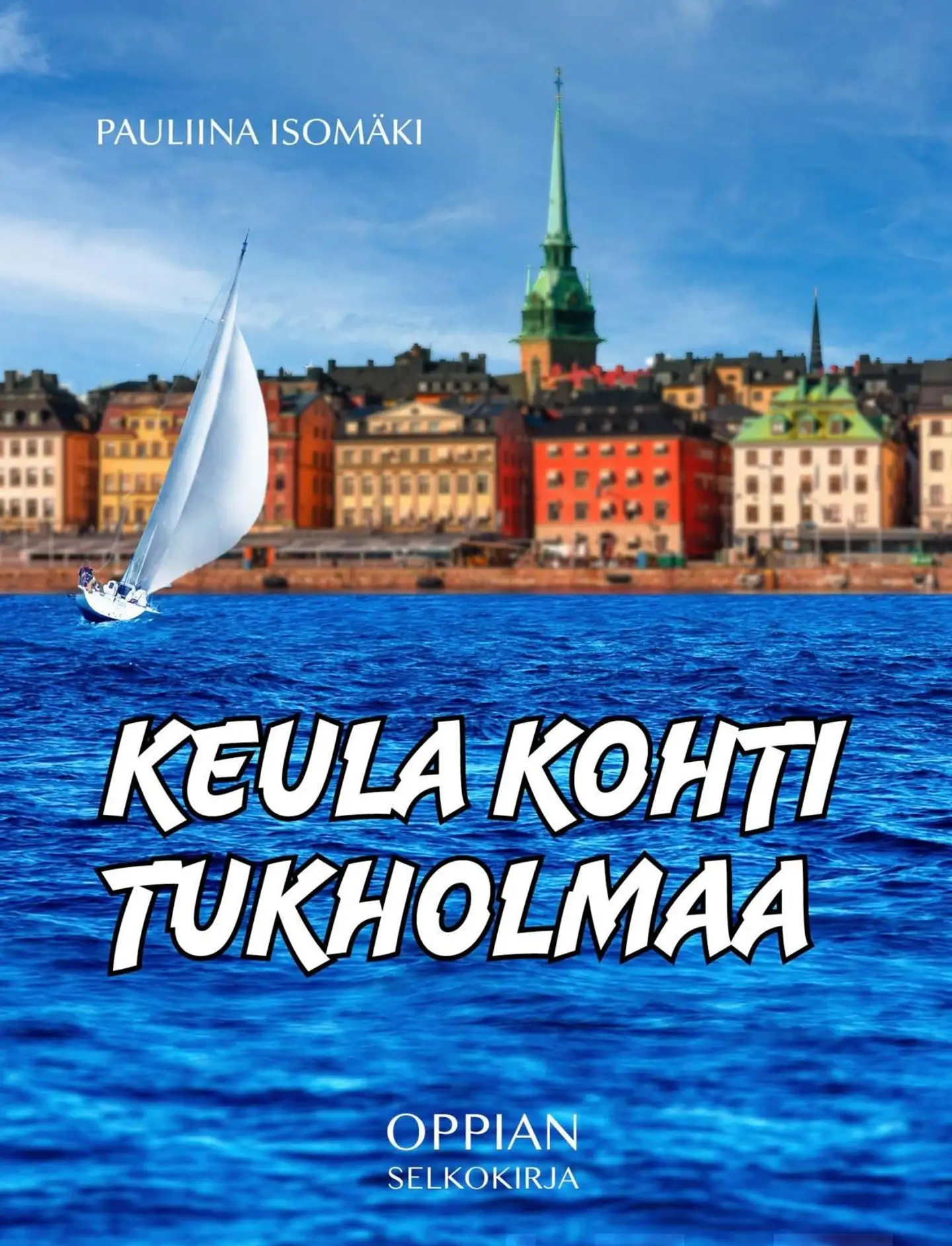 Isomäki, Keula kohti Tukholmaa (selkokirja)