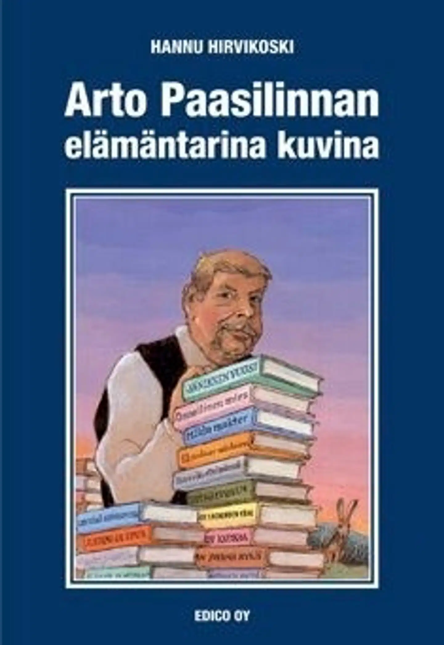 Hirvikoski, Arto Paasilinnan elämäntarina kuvina