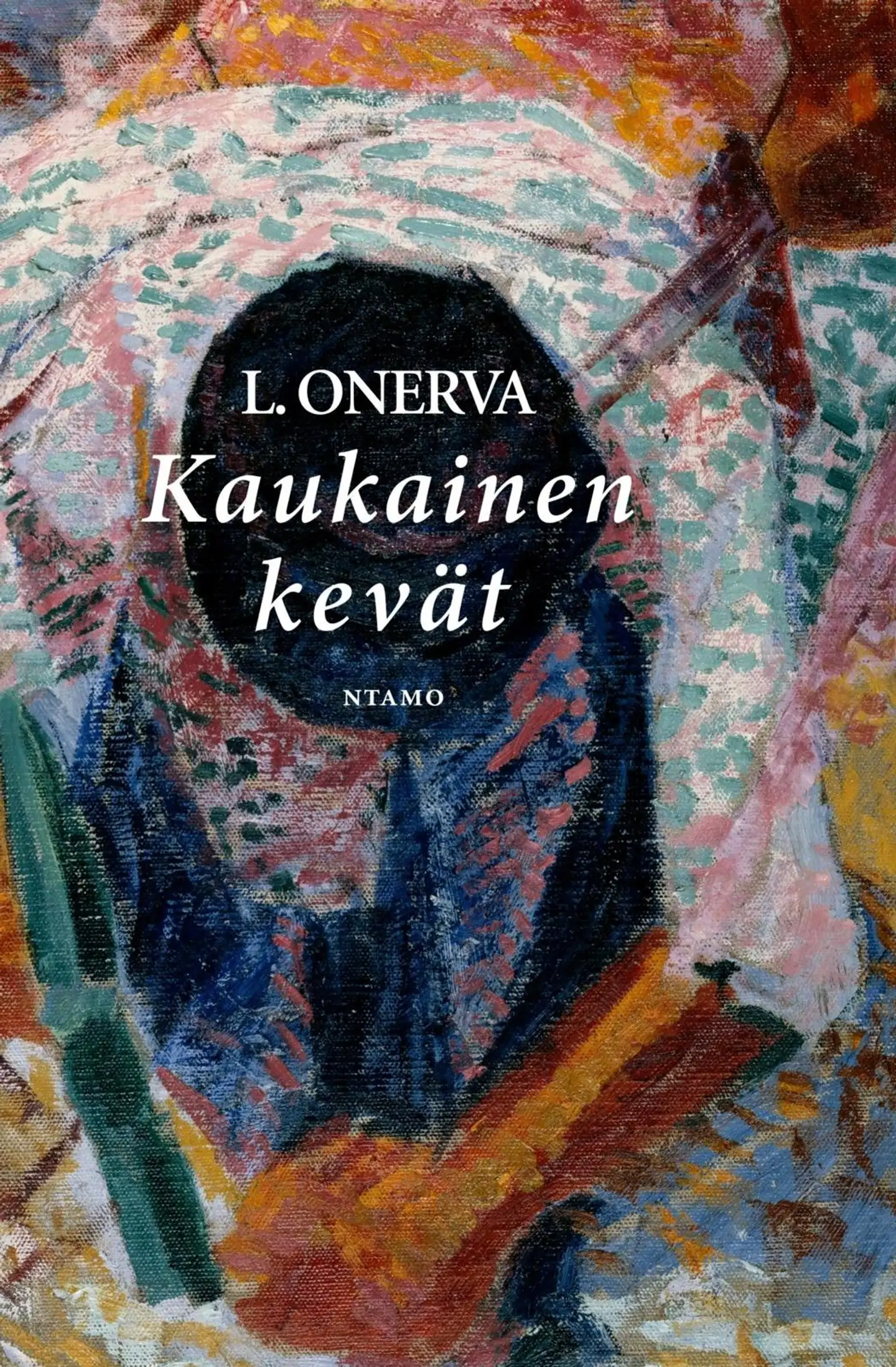 Onerva, Kaukainen kevät - Runoja