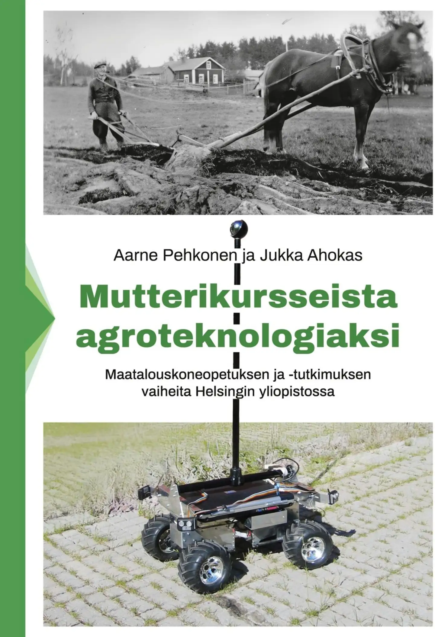 Ahokas, Mutterikursseista agroteknologiaksi - Maatalouskoneopetuksen ja -tutkimuksen vaiheita Helsingin yliopistossa