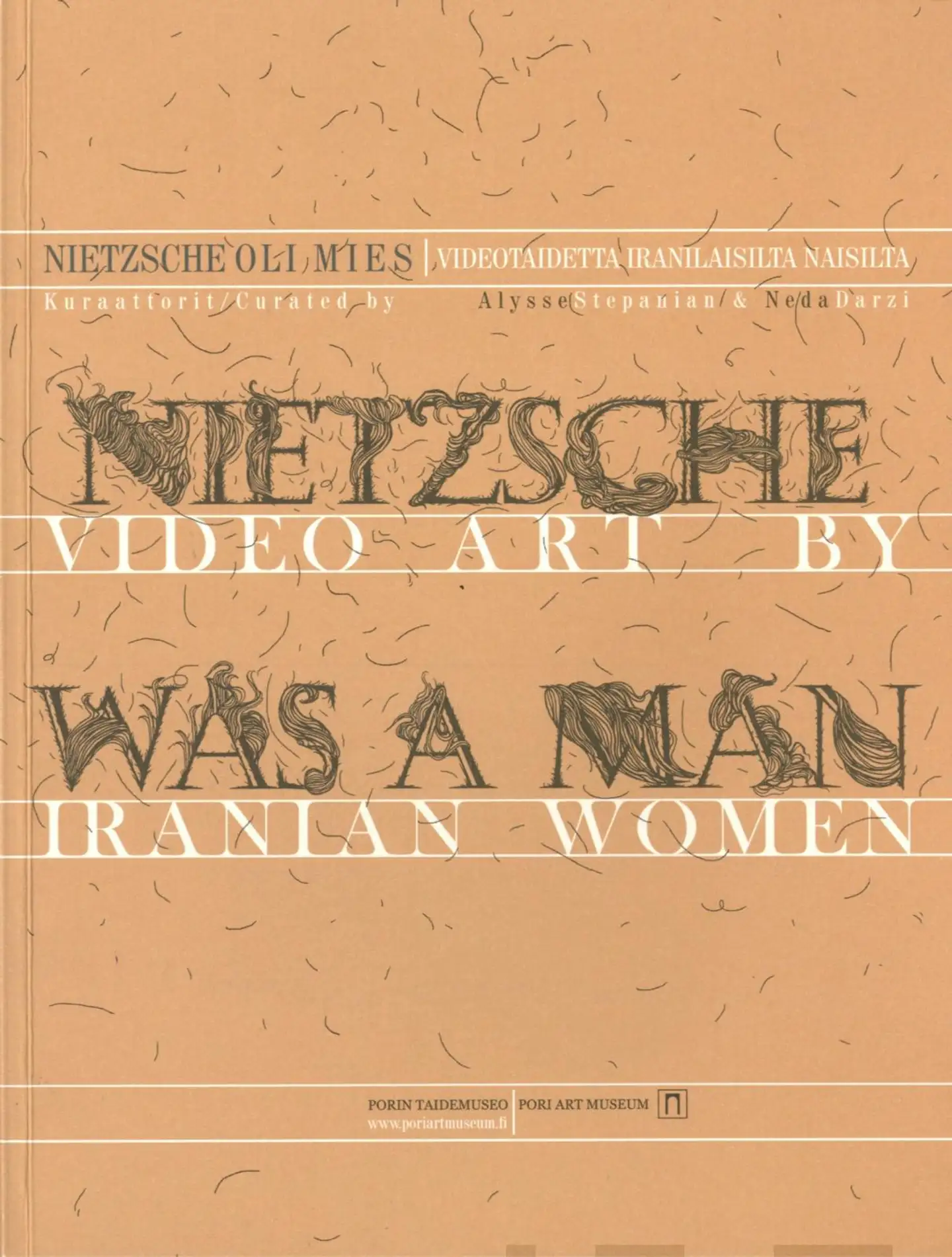 Hovi-Assad, Nietzsche oli mies - Nietzsche was a Man - Videotaidetta iranilaisilta naisilta : Video Art by iranian women