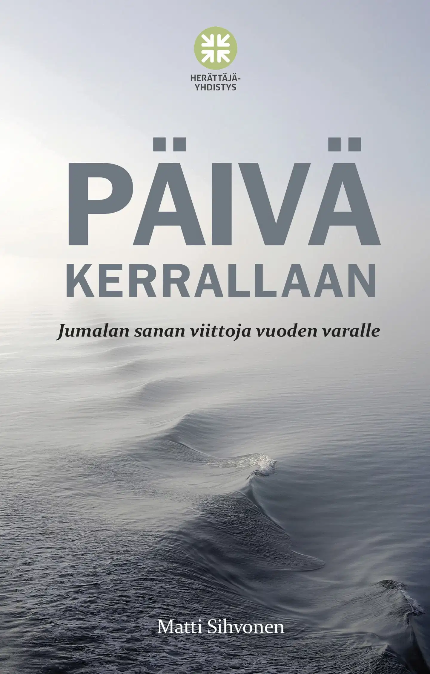 Sihvonen, Päivä kerrallaan - Jumalan sanan viittoja vuoden varalle