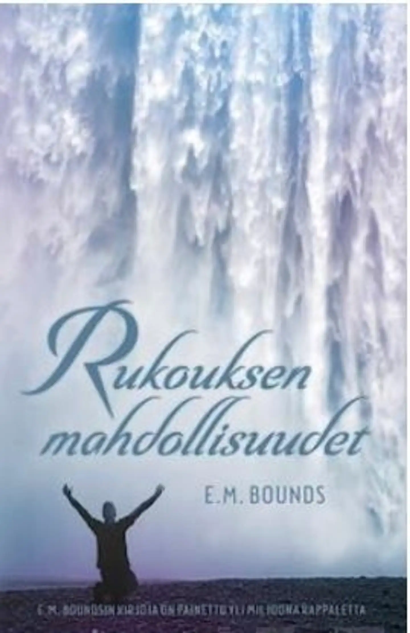 Bounds, Rukouksen mahdollisuudet