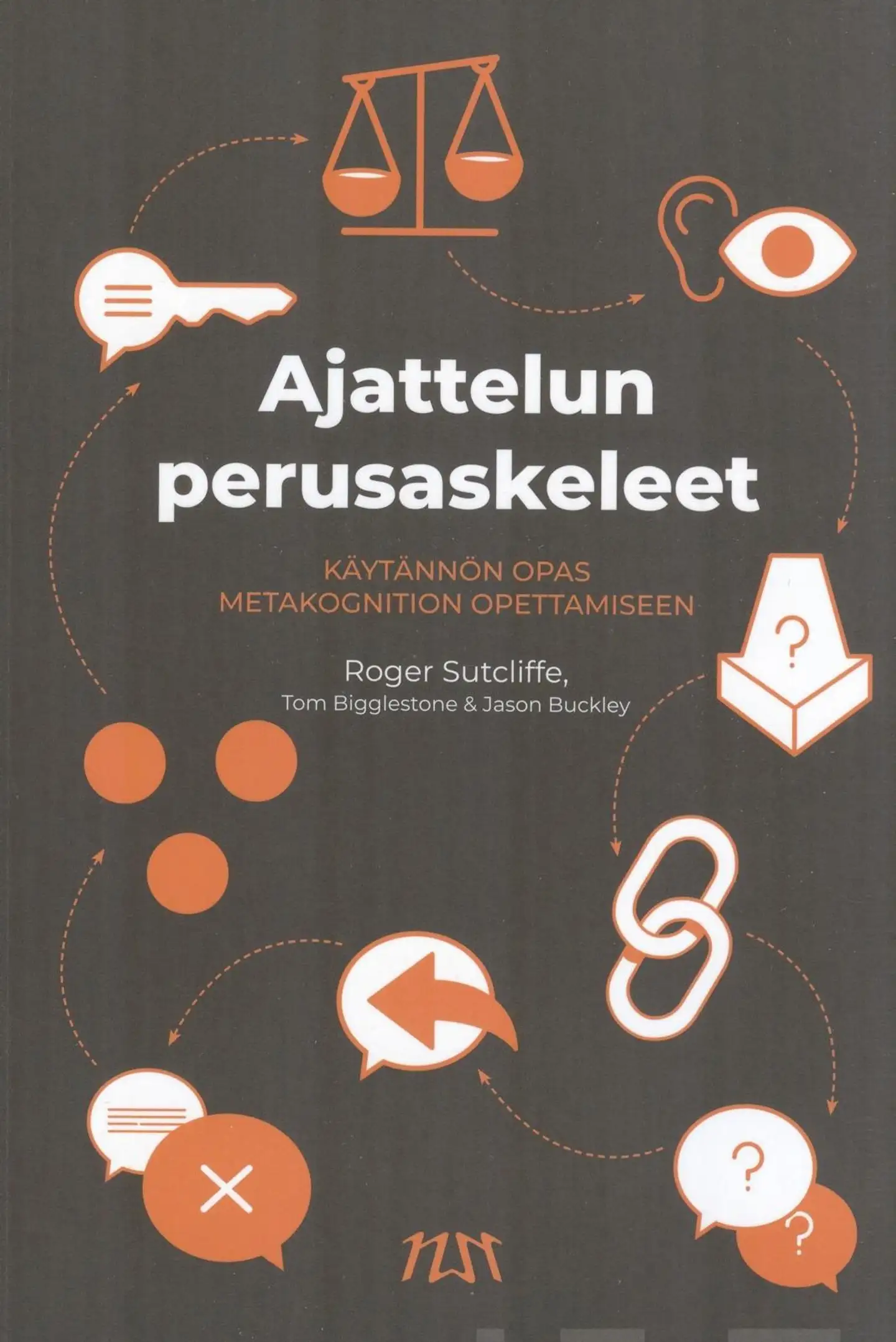 Sutcliffe, Ajattelun perusaskeleet - Käytännön opas metakognition opettamiseen
