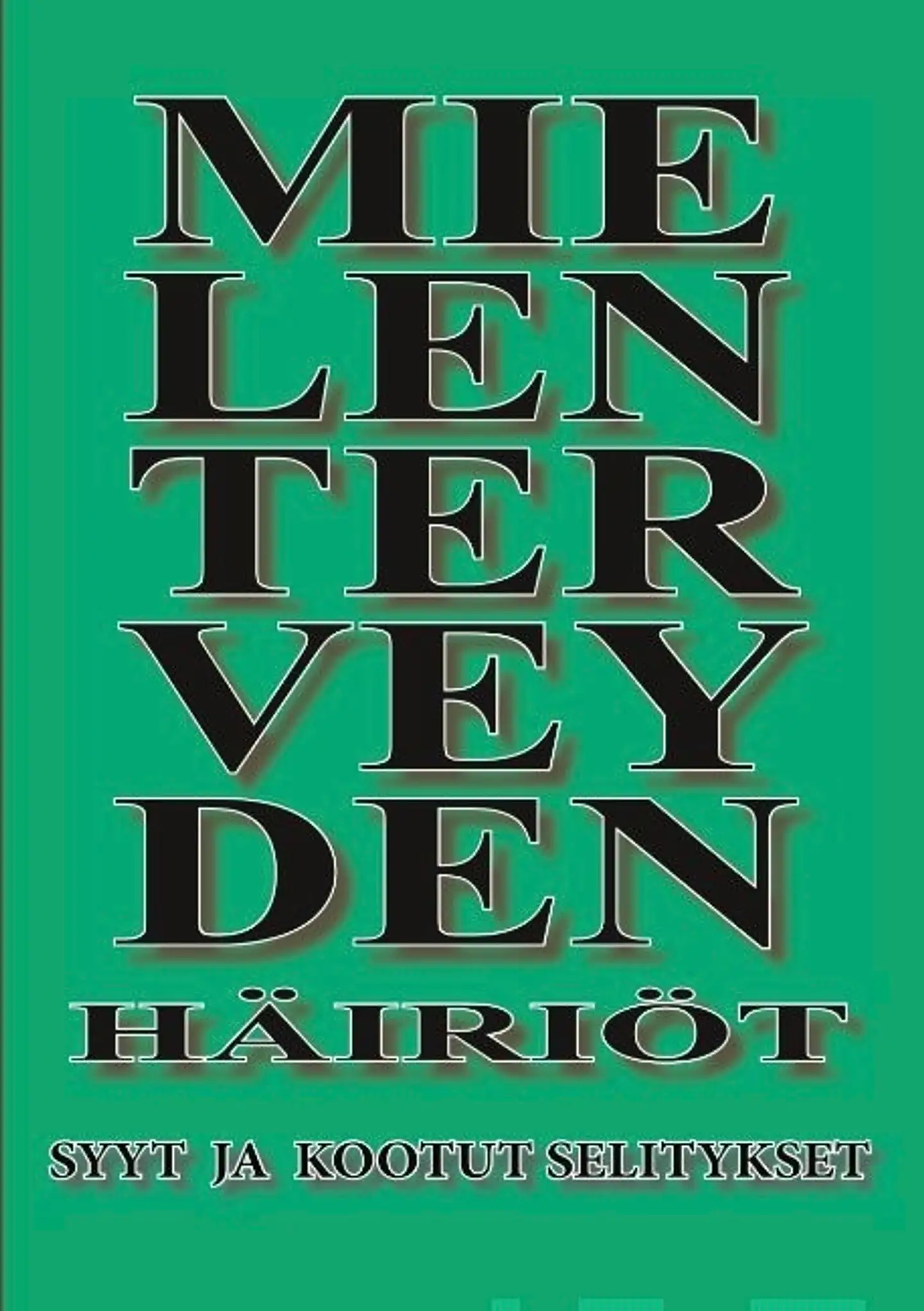 Joka Uneksii, Mielenterveyden häiriöt - Syyt ja kootut selitykset