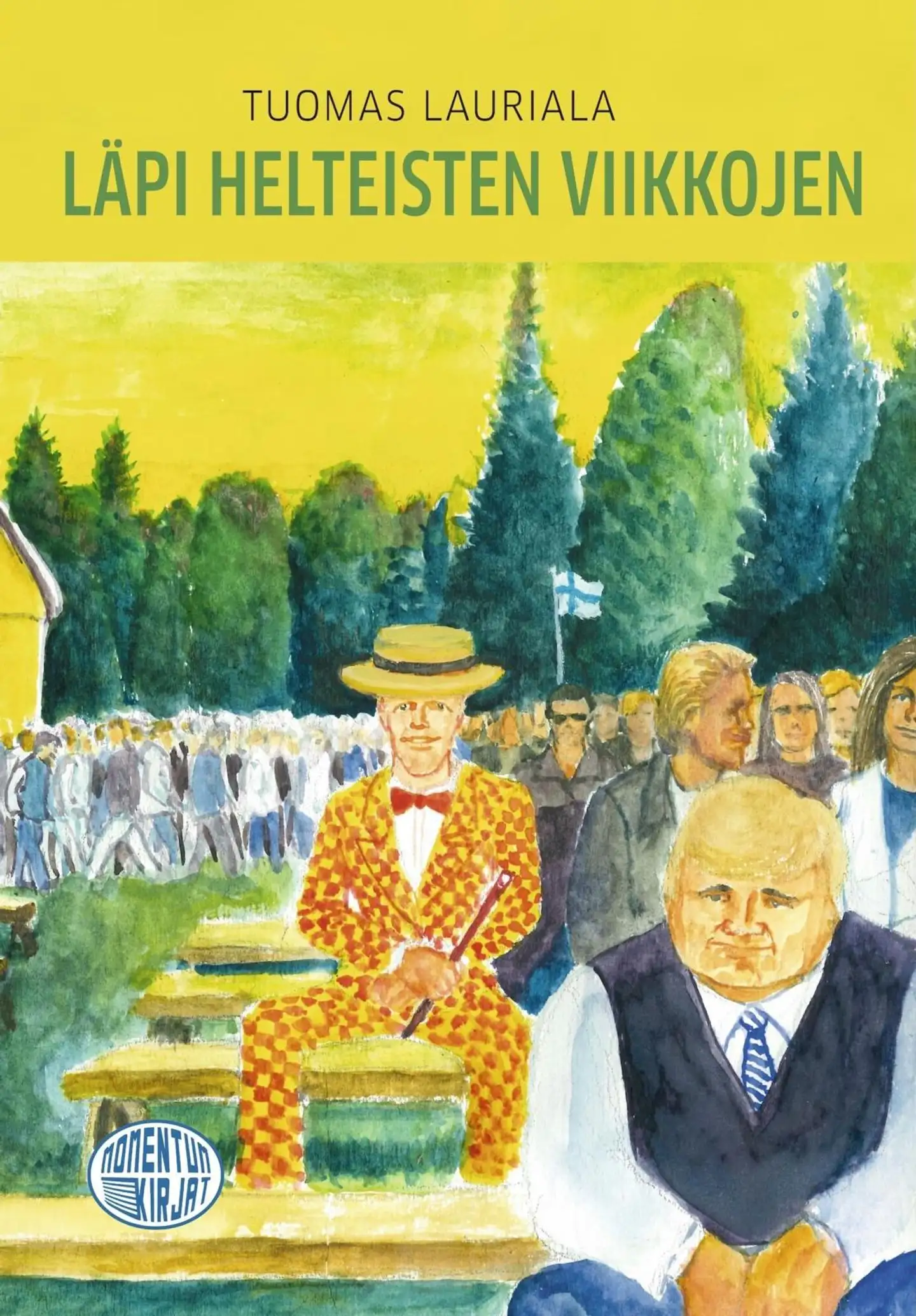 Lauriala, Läpi helteisten viikkojen
