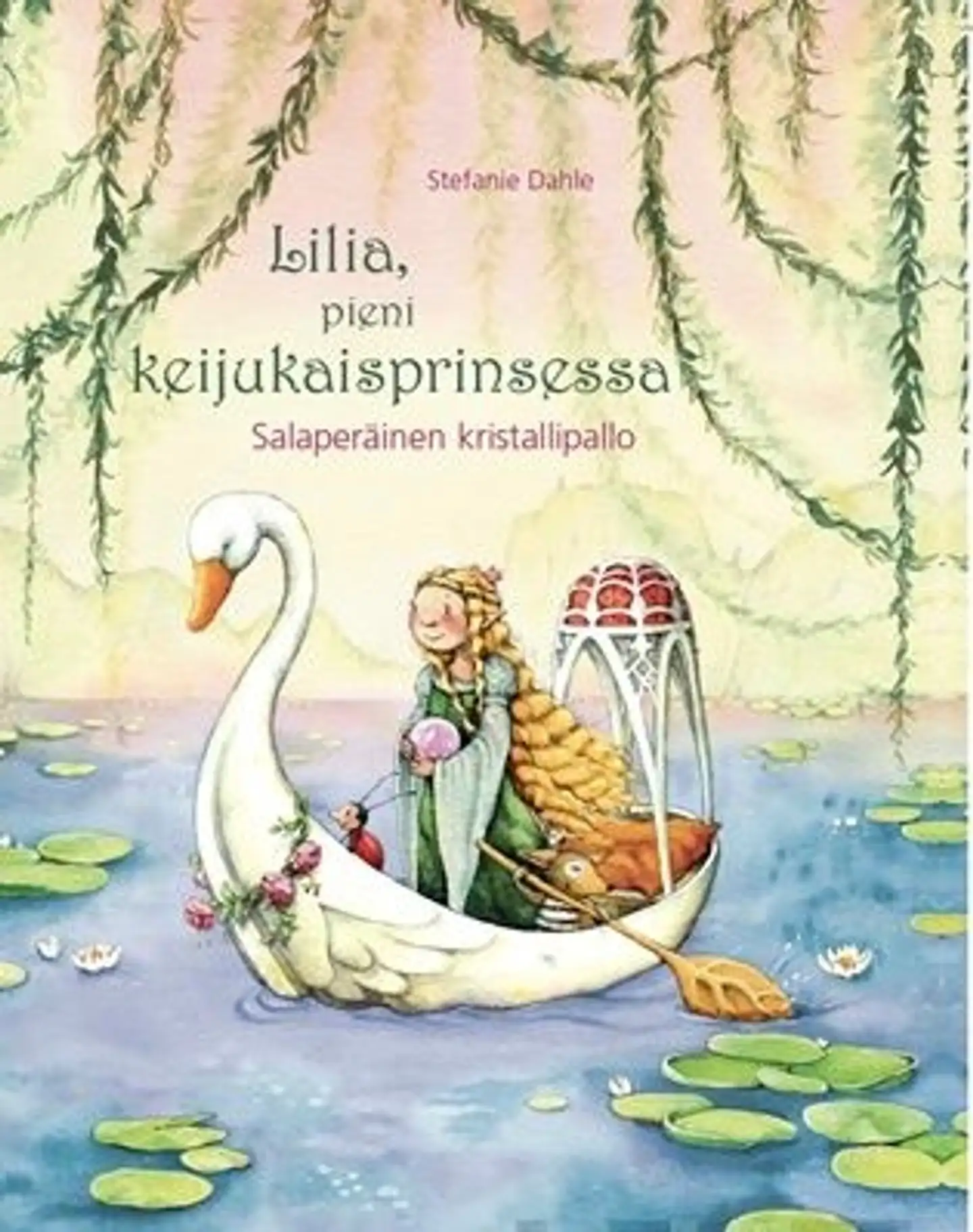 Dahle, Lilia, pieni keijukaisprinsessa - Salaperäinen kristallipallo