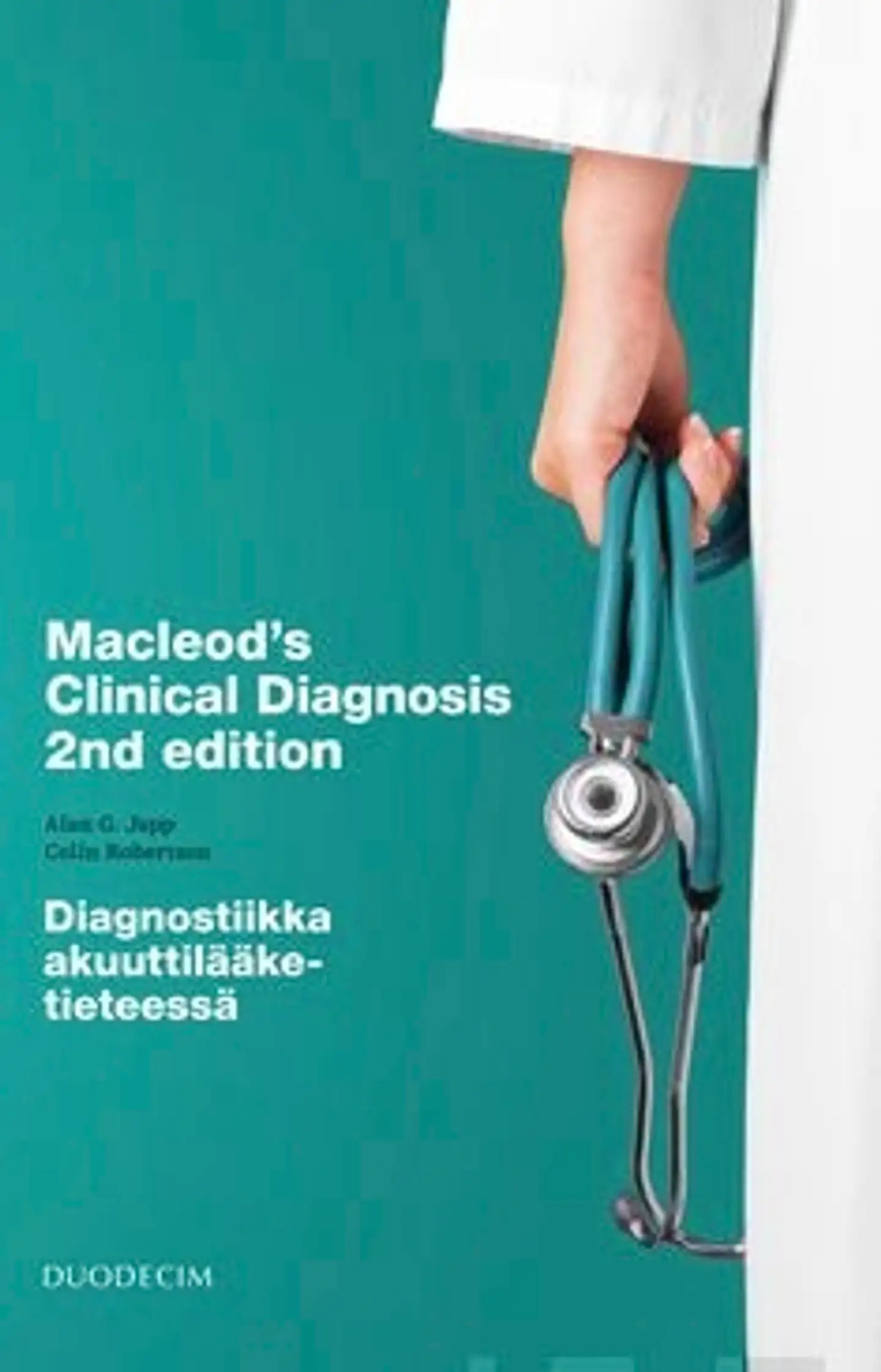 Japp, Macleod's Clinical Diagnosis 2nd edition - Diagnostiikka akuuttilääketieteessä